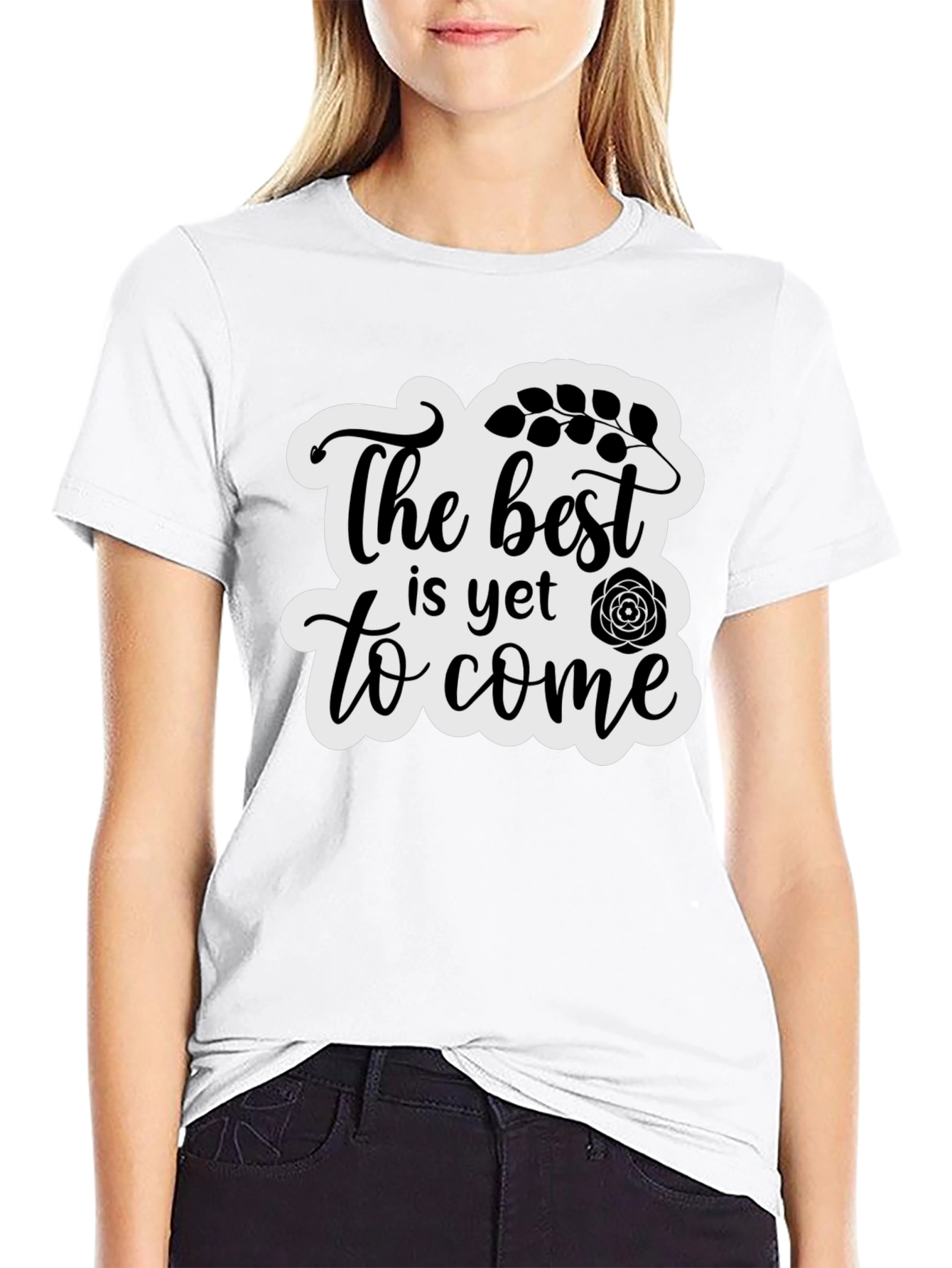 The Best is Yet to Come Black T-Shirt
