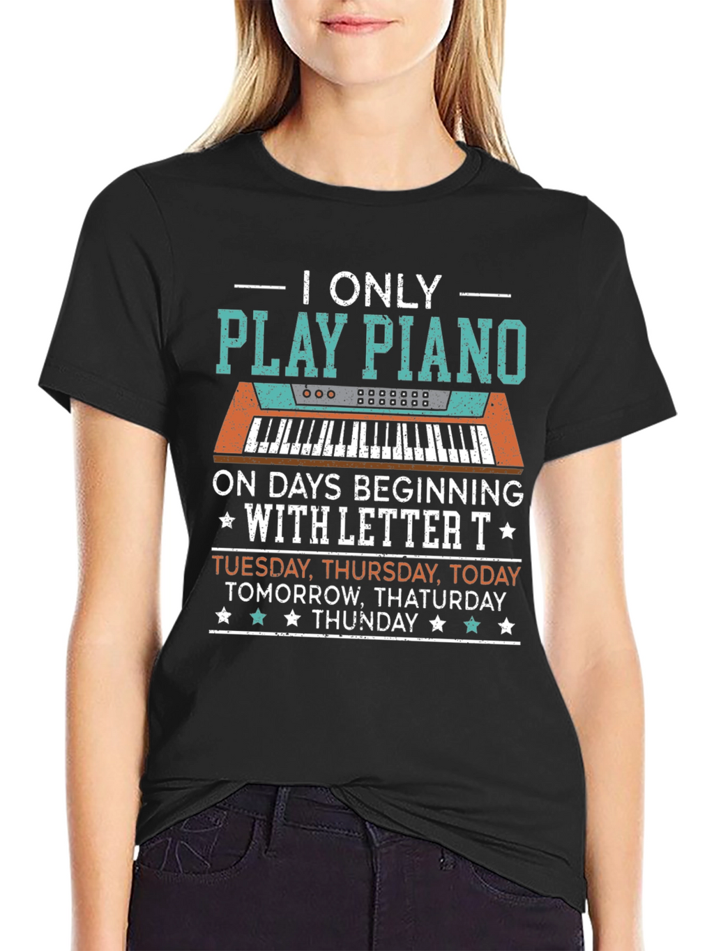 Piano Player T-Shirt: Days Beginning with T