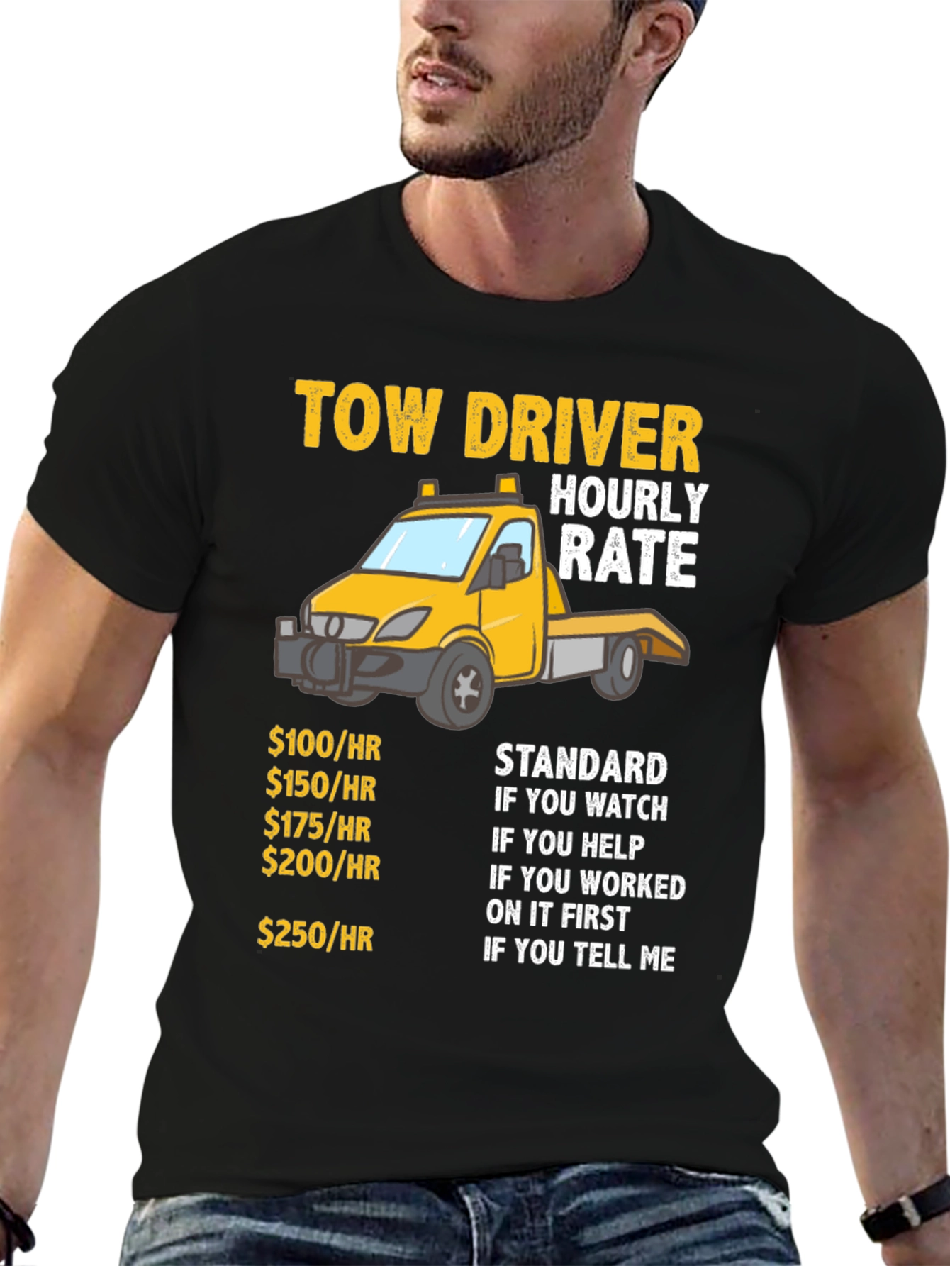 Tow Driver Hourly Rate Funny Graphic T-Shirt