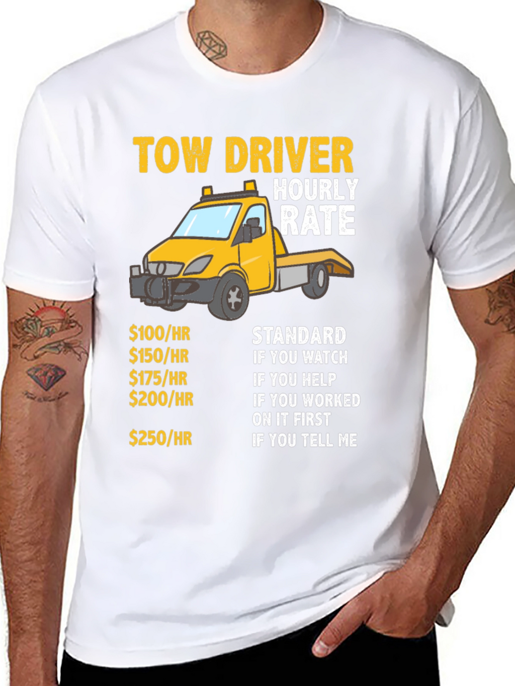 Tow Driver Hourly Rate Funny Graphic T-Shirt
