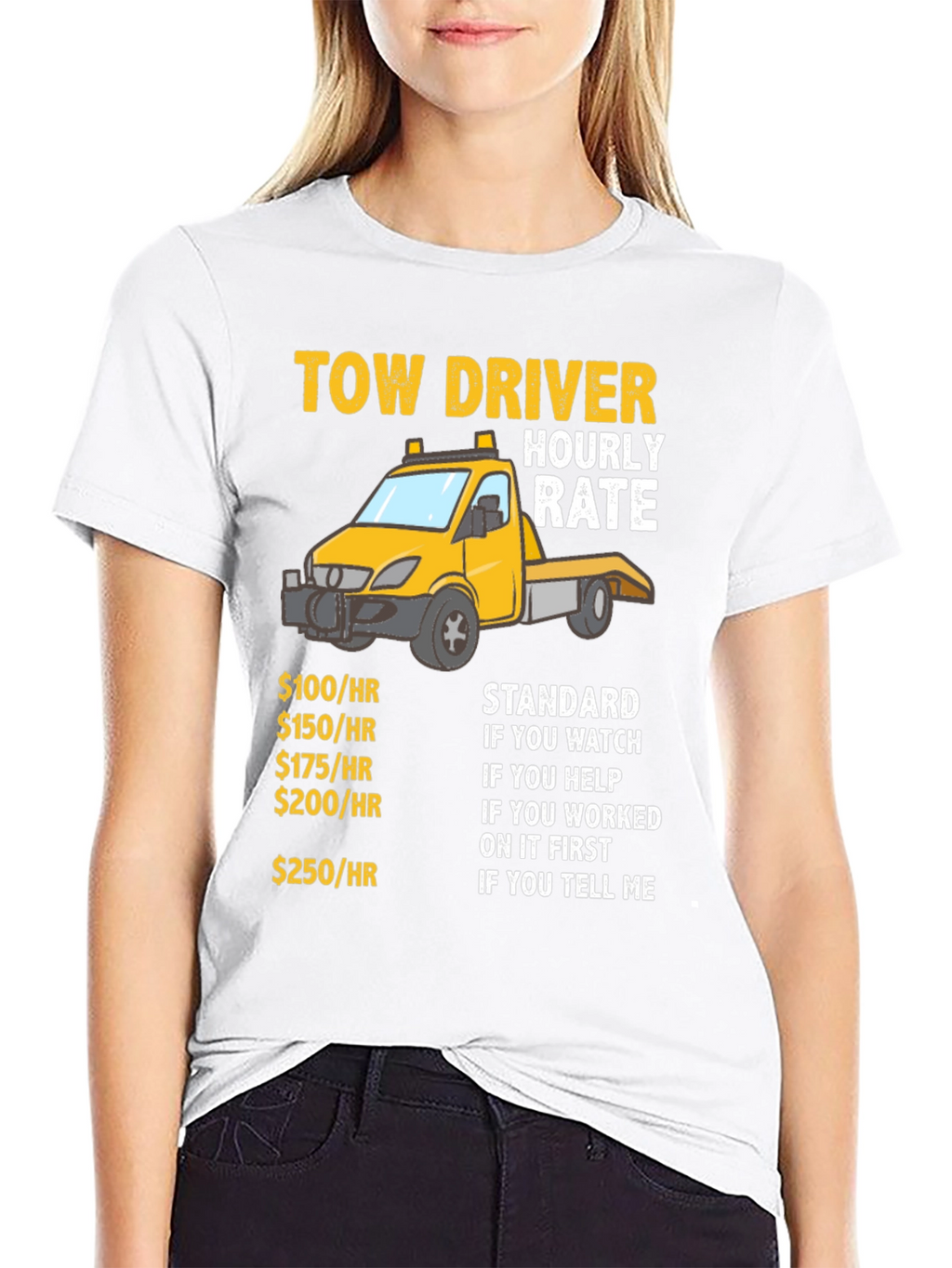Tow Driver Hourly Rate Funny Graphic T-Shirt