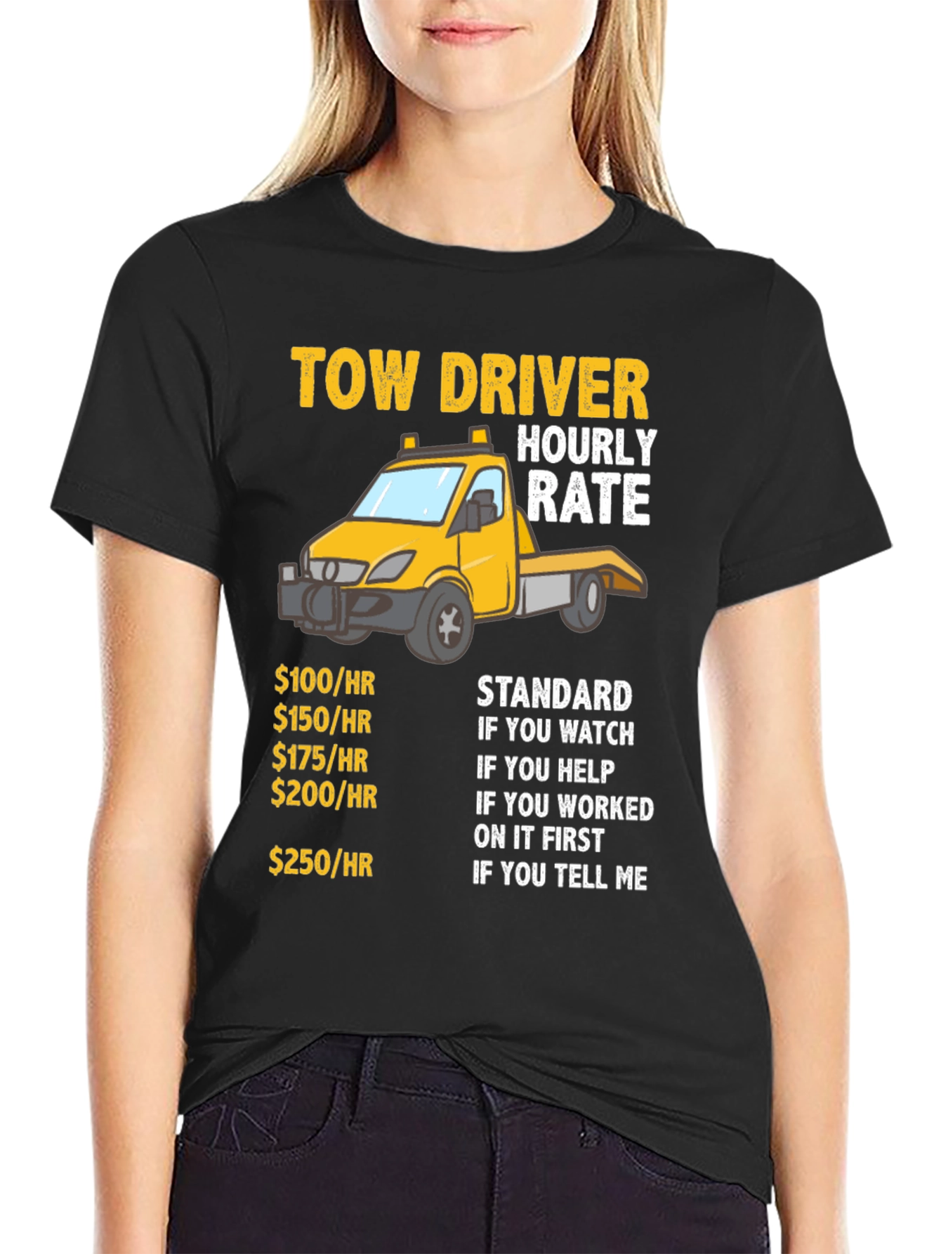 Tow Driver Hourly Rate Funny Graphic T-Shirt