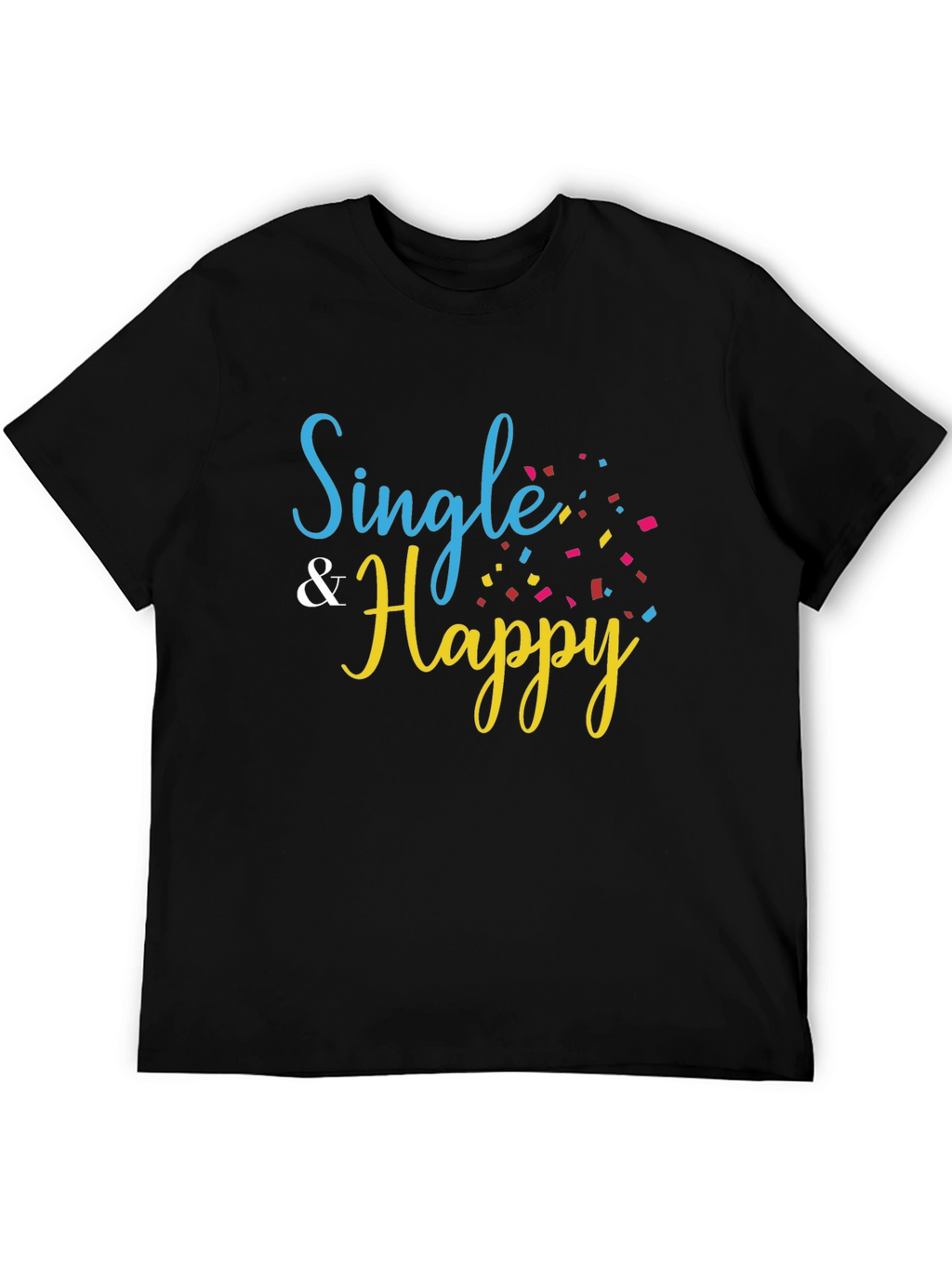 Single & Happy Black T-Shirt