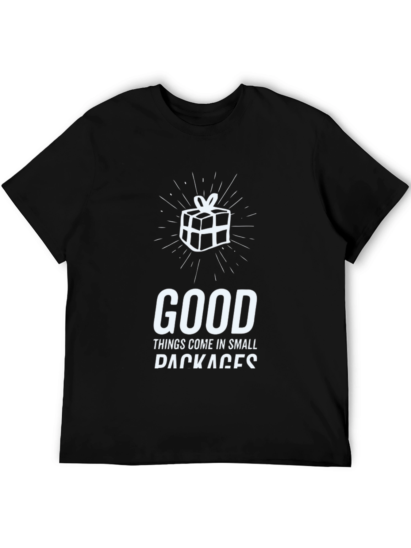 Funny Good Things Come in Small Packages T-Shirt