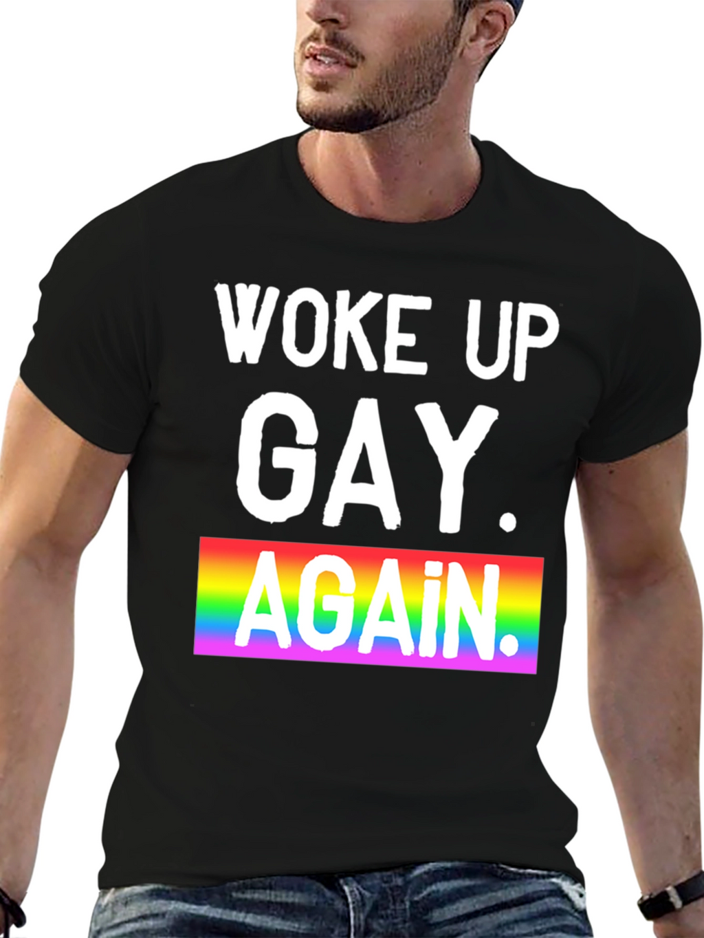 Woke Up Gay Again Pride T-Shirt