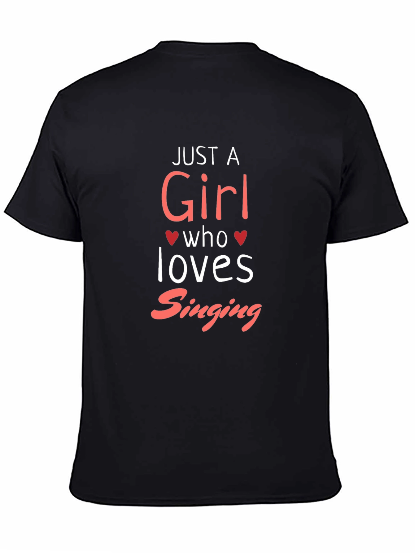Just a Girl Who Loves Singing Black T-Shirt