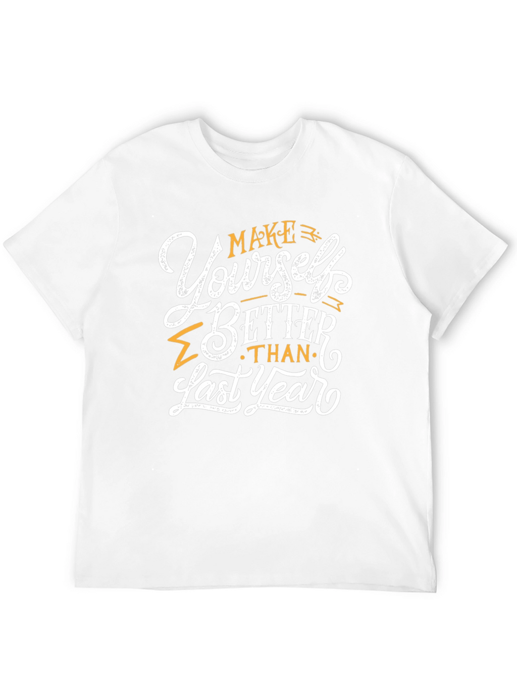 Motivational T-Shirt: Make Yourself Better