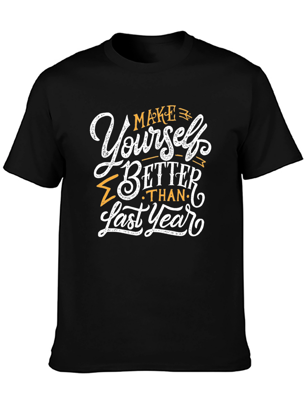 Motivational T-Shirt: Make Yourself Better