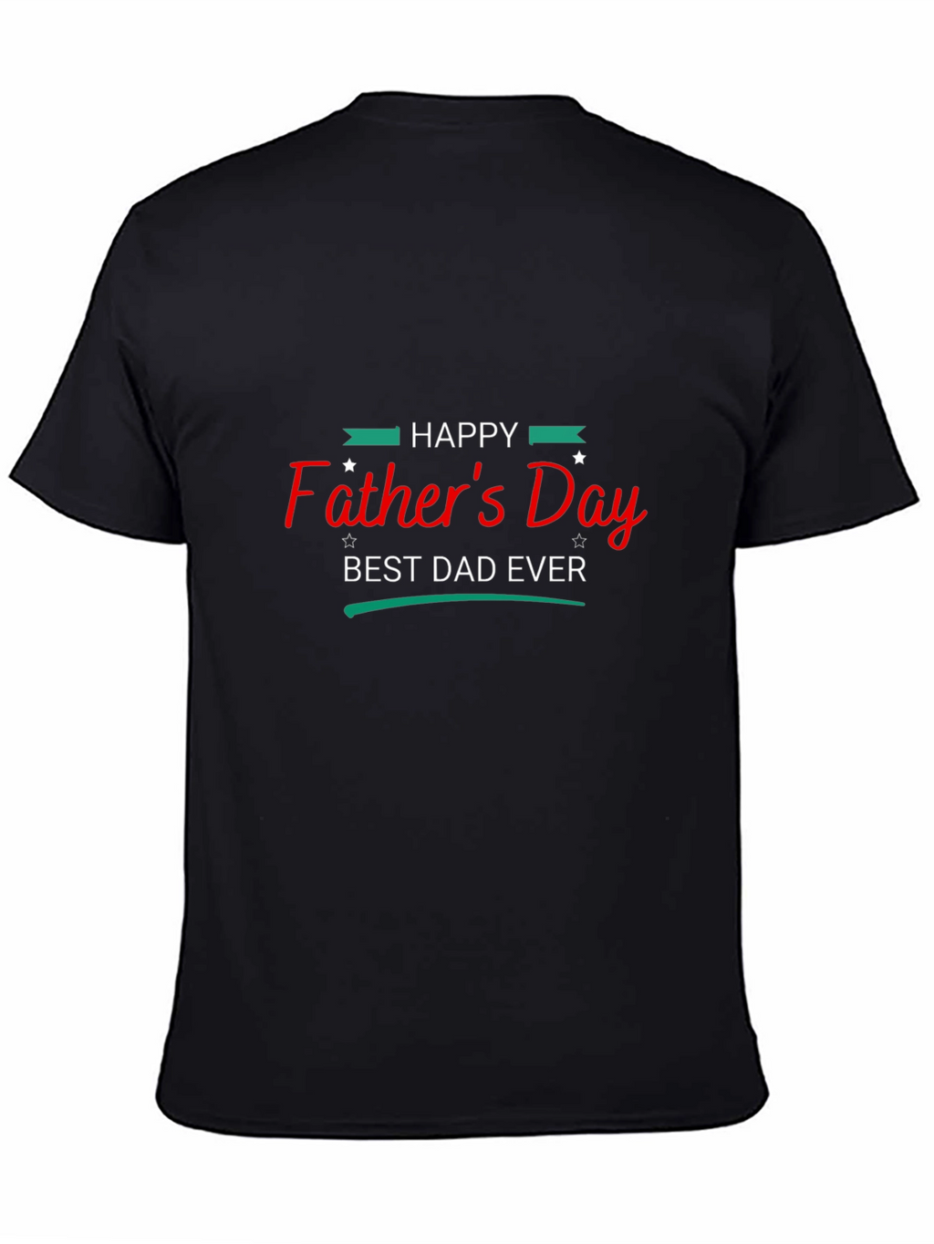 Happy Fathers Day Best Dad Ever T-Shirt