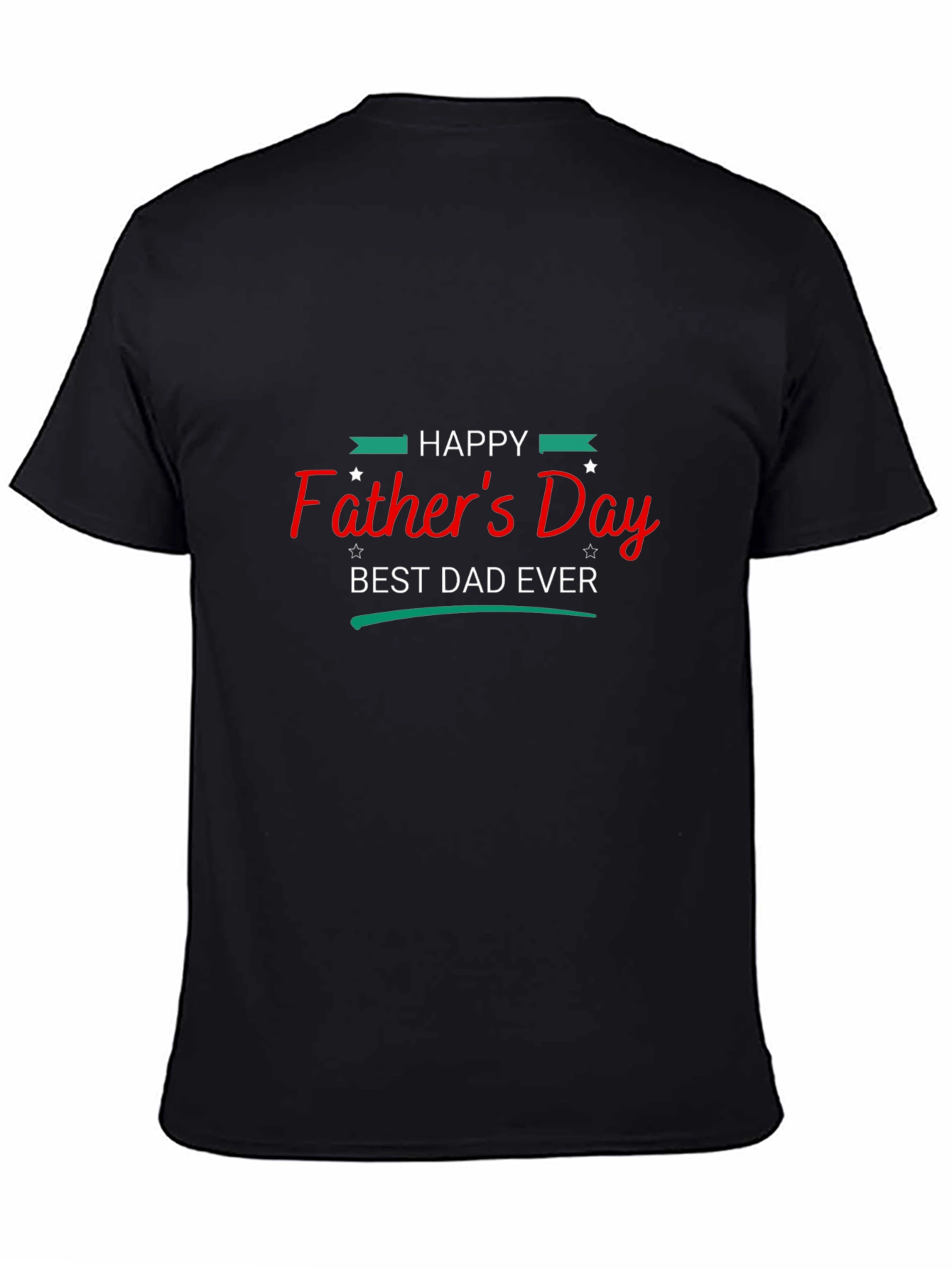 Happy Fathers Day Best Dad Ever T-Shirt