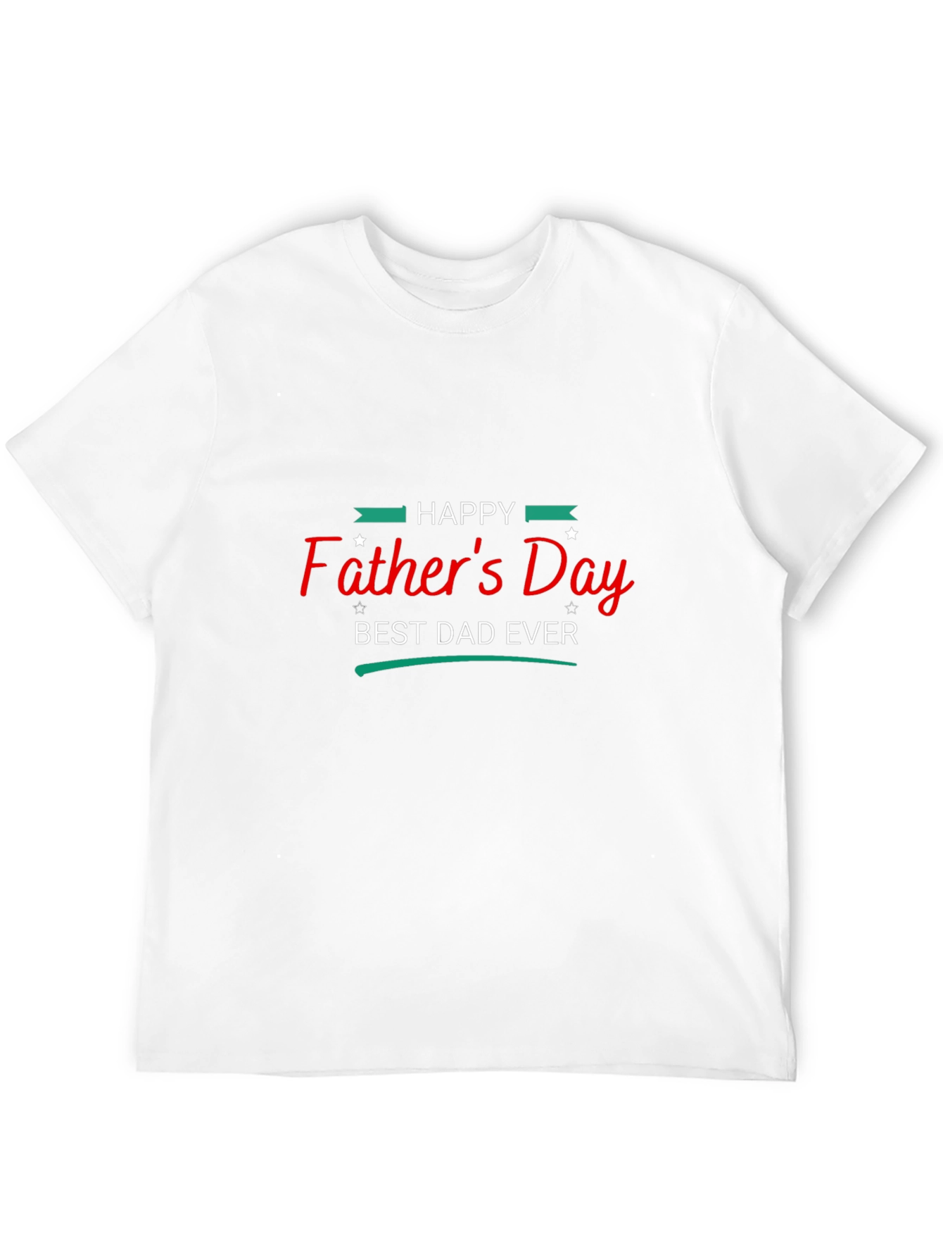Happy Fathers Day Best Dad Ever T-Shirt