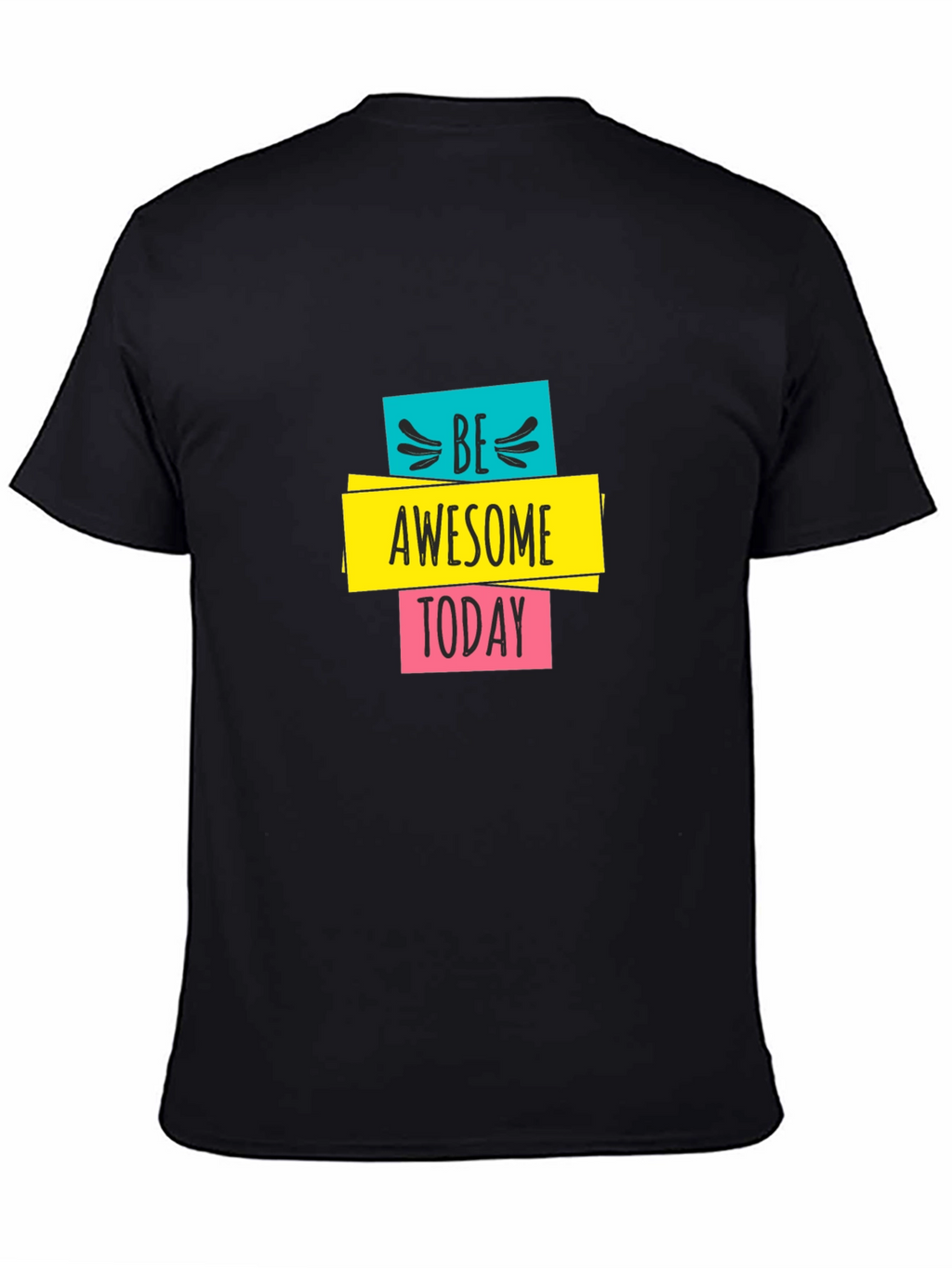 Be Awesome Today Graphic Black T-Shirt