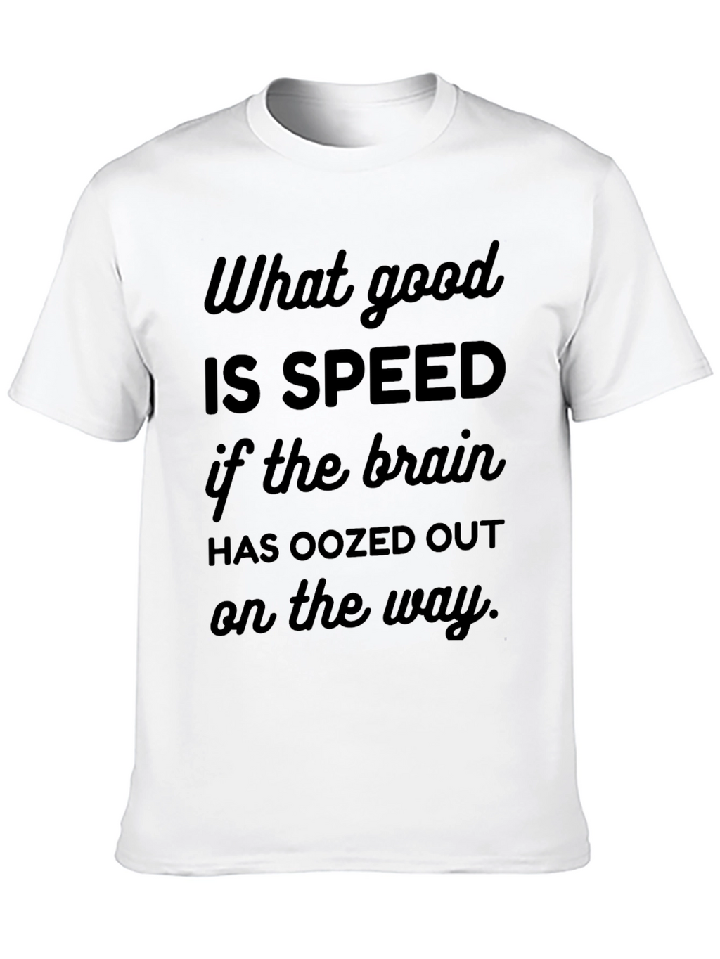 Speed T-Shirt: Brain Humor Tee