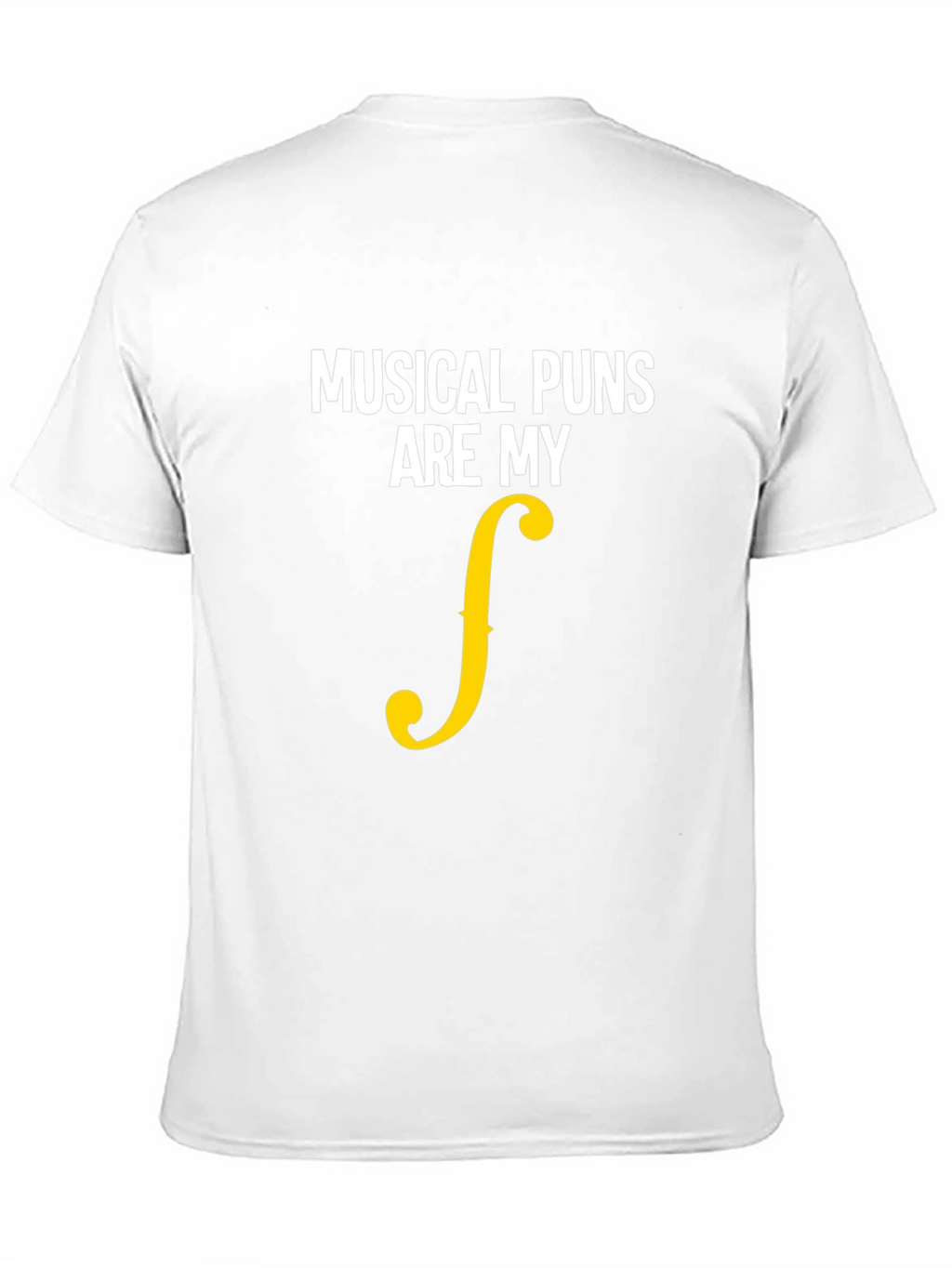 Musical Puns Are My Forte Funny T-Shirt