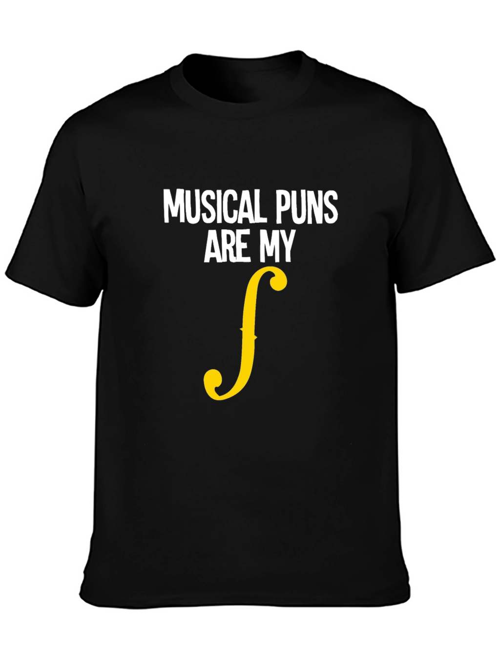Musical Puns Are My Forte Funny T-Shirt