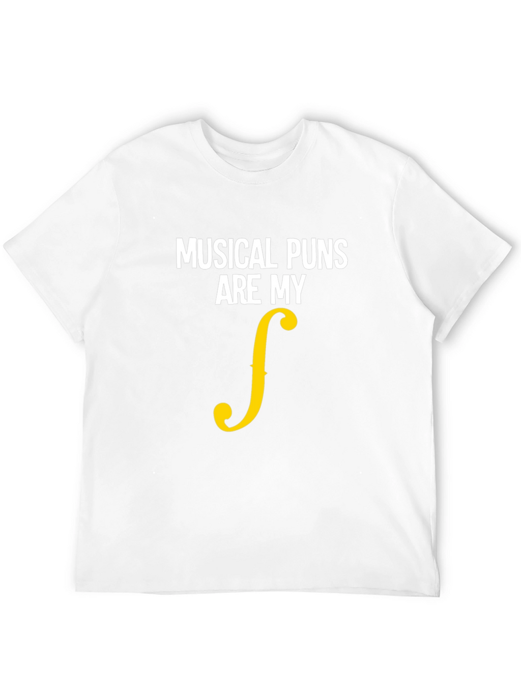 Musical Puns Are My Forte Funny T-Shirt