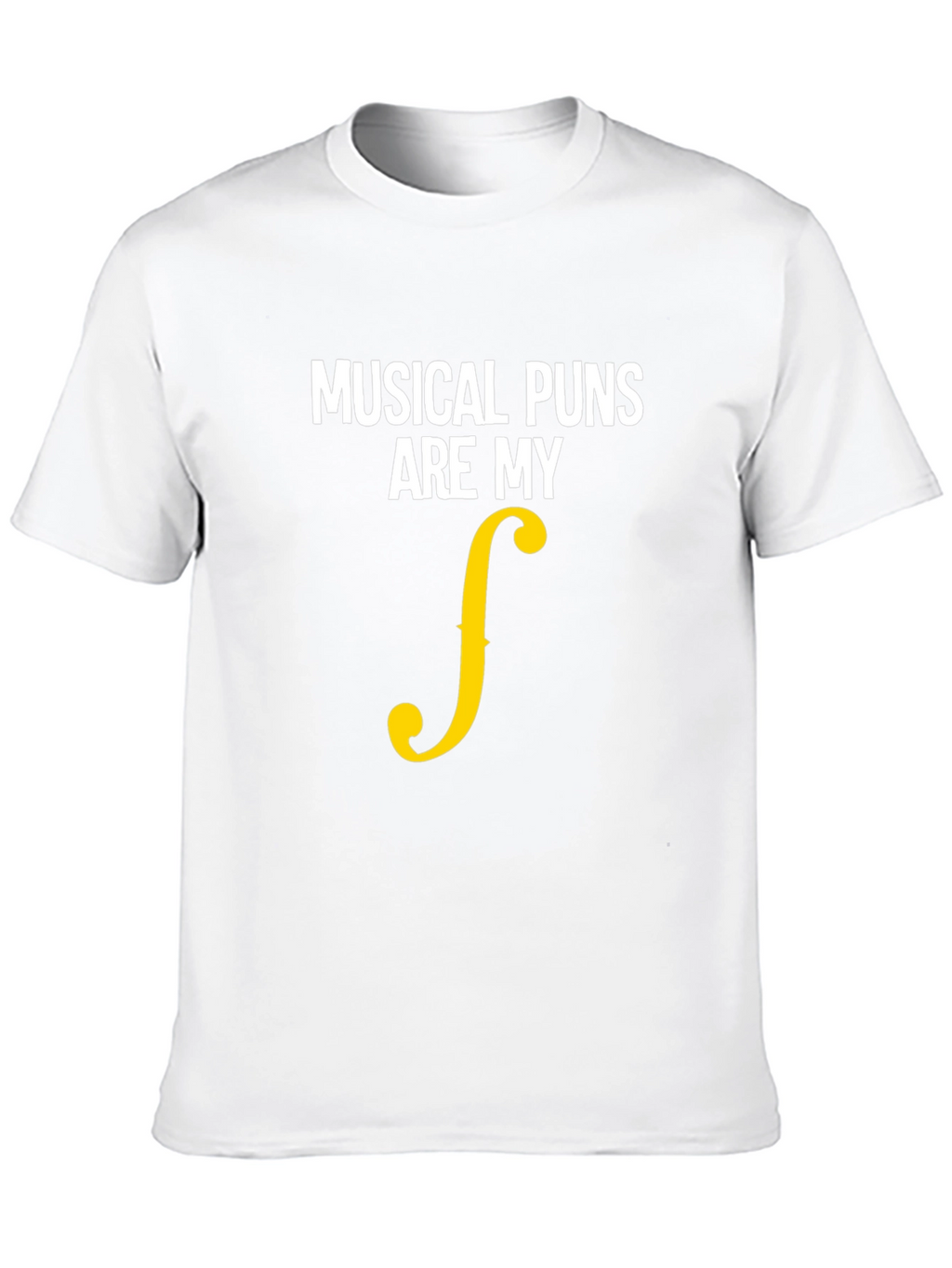 Musical Puns Are My Forte Funny T-Shirt