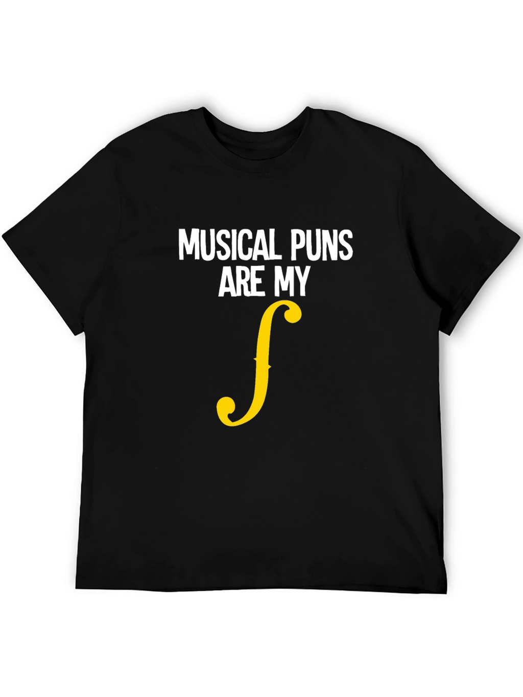 Musical Puns Are My Forte Funny T-Shirt