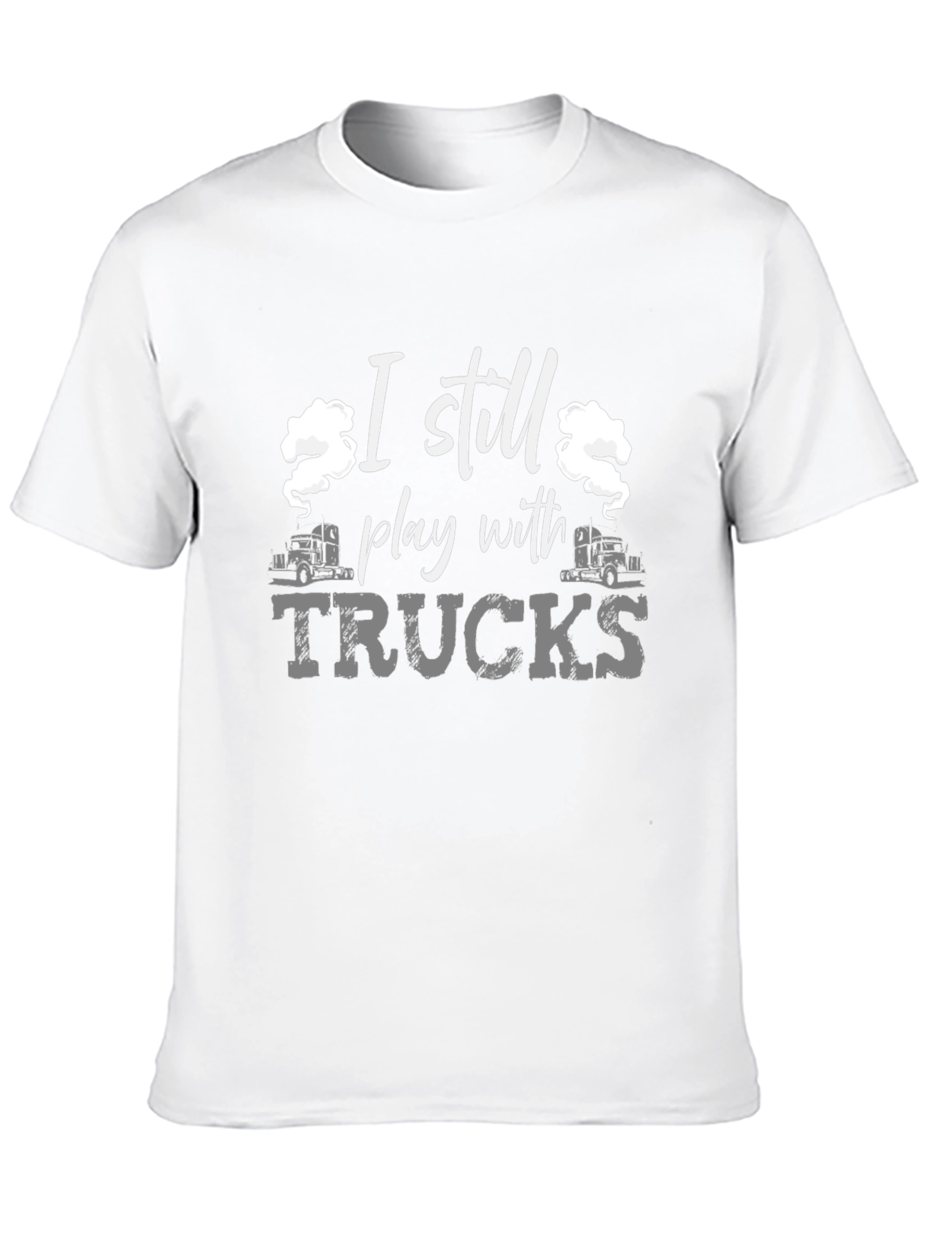 I Still Play With Trucks Black T-Shirt