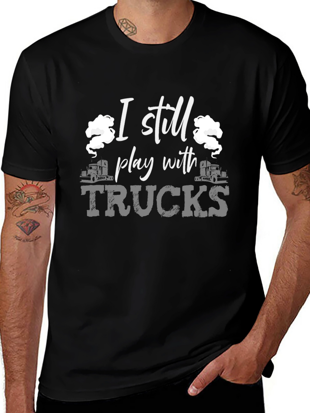 I Still Play With Trucks Black T-Shirt
