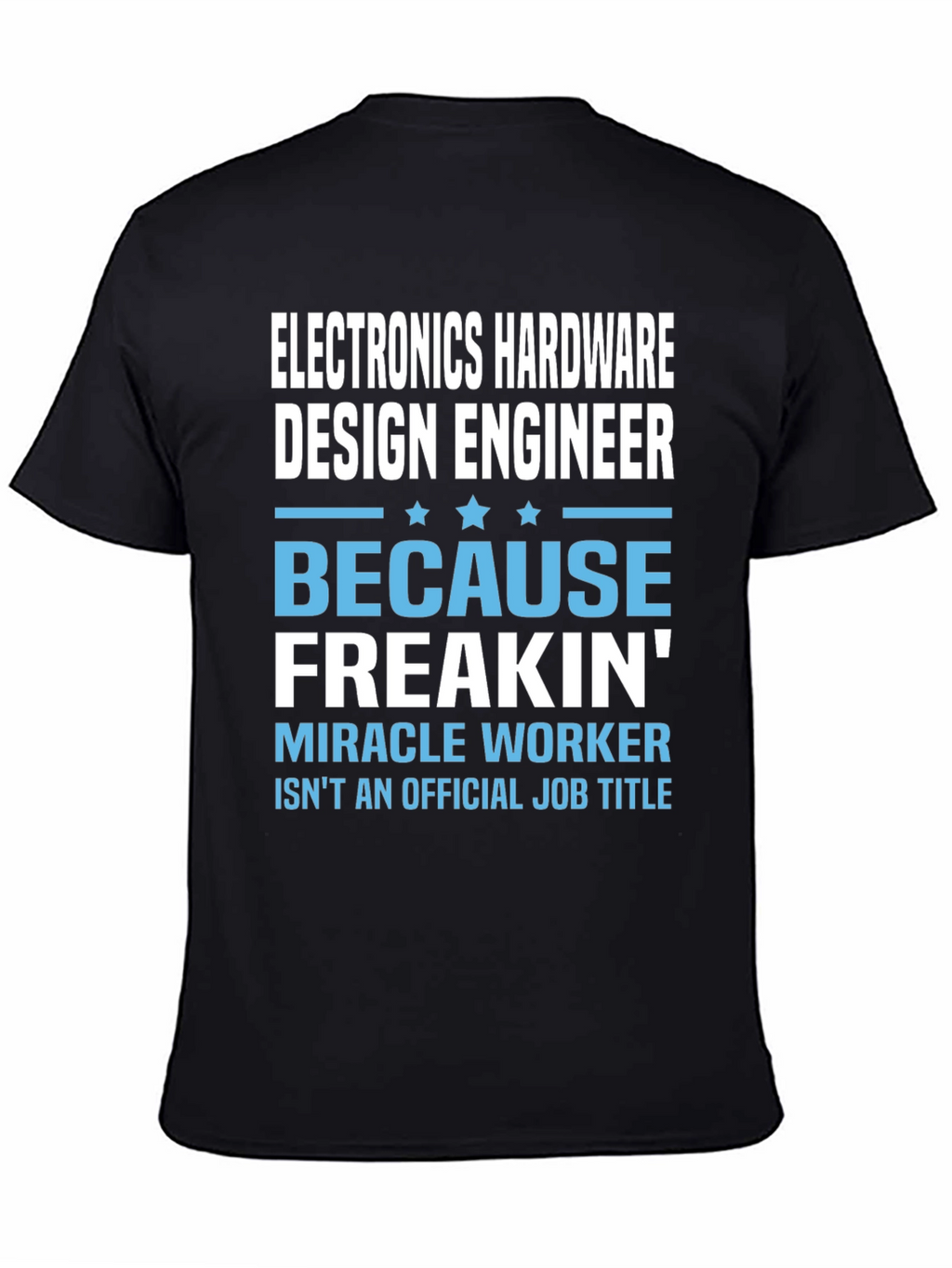 Electronics Hardware Design Engineer Funny T-Shirt