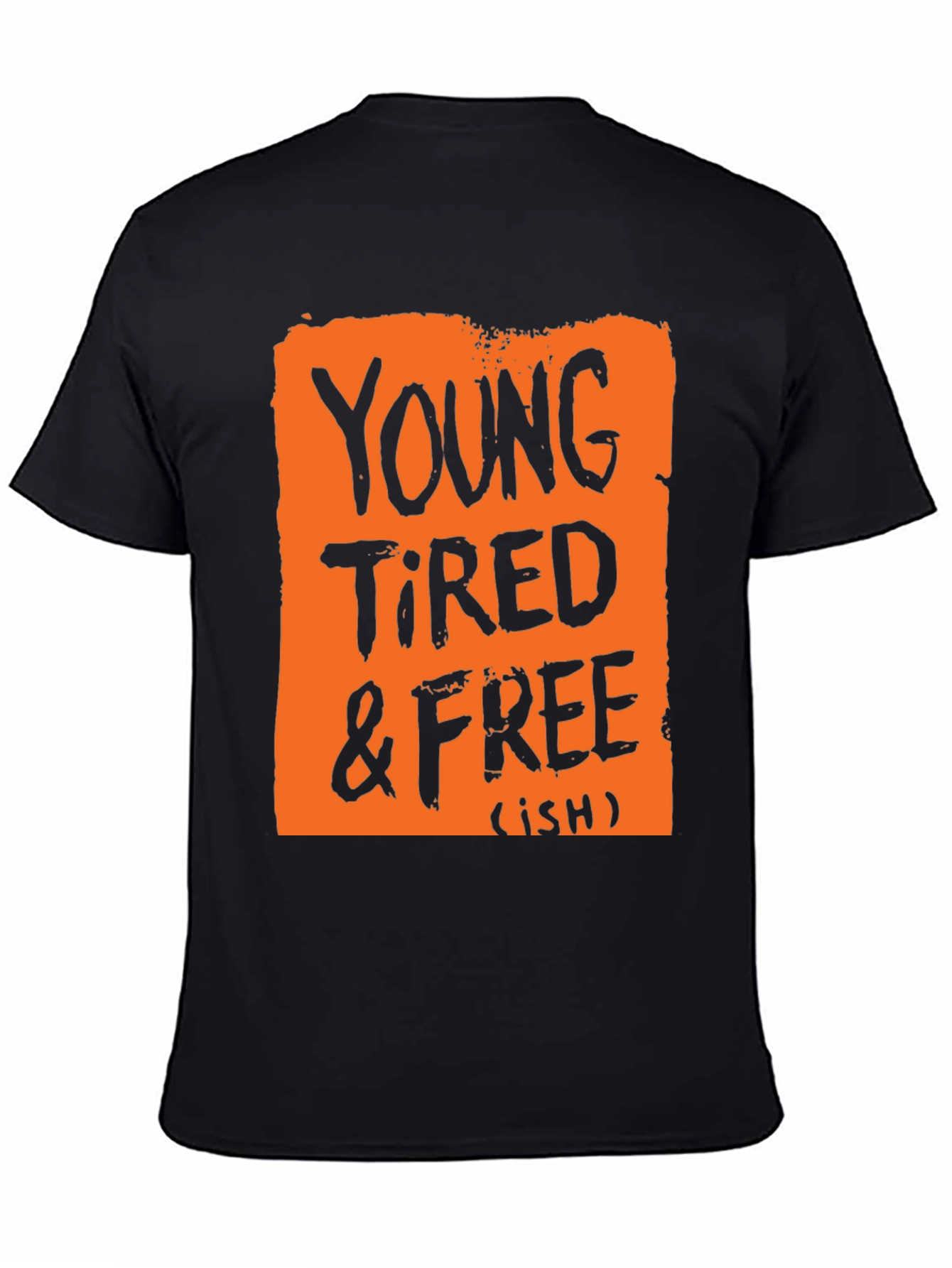 Young Tired & Free (ish) Graphic T-Shirt