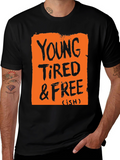 Young Tired & Free (ish) Graphic T-Shirt