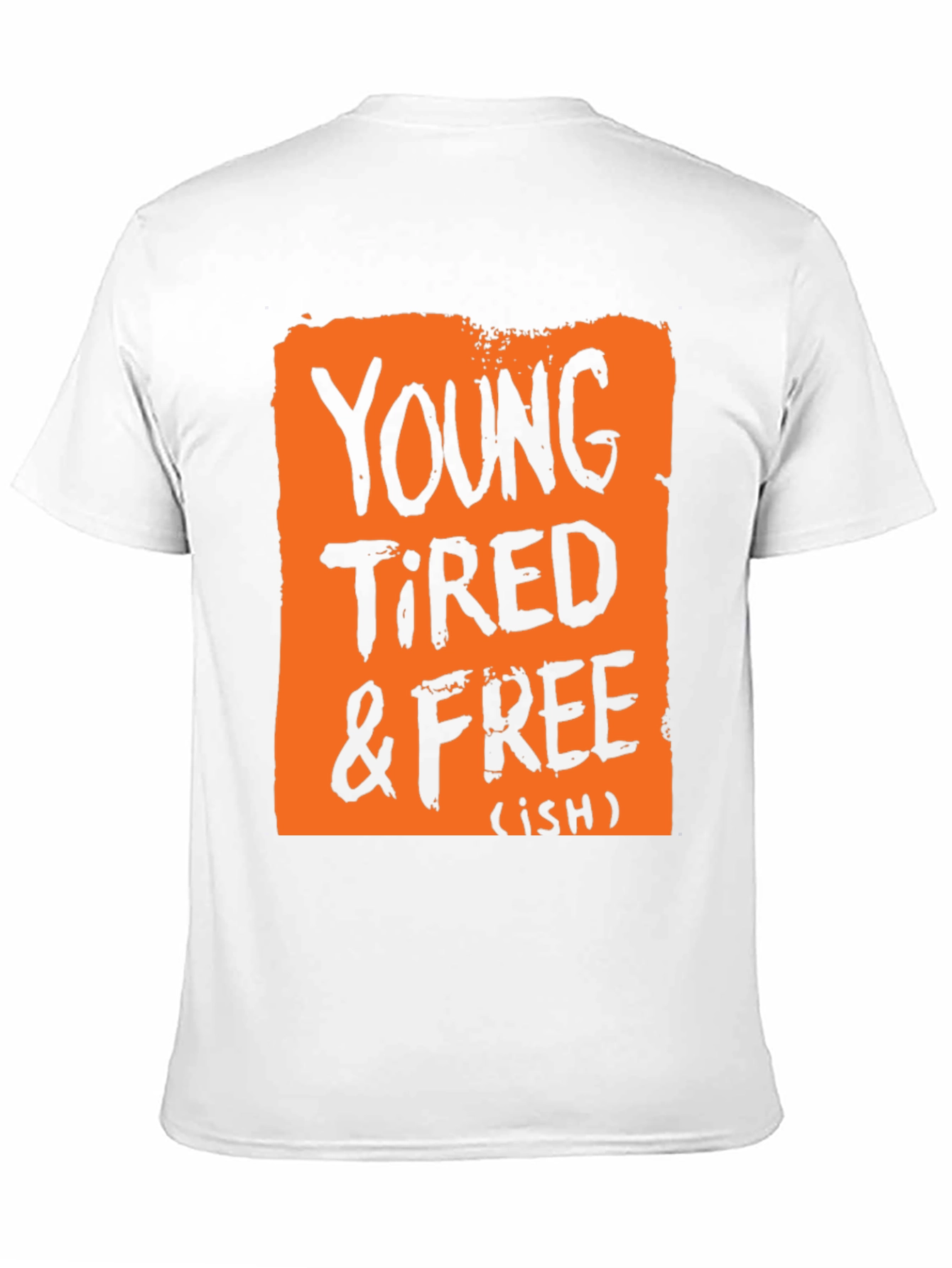 Young Tired & Free (ish) Graphic T-Shirt