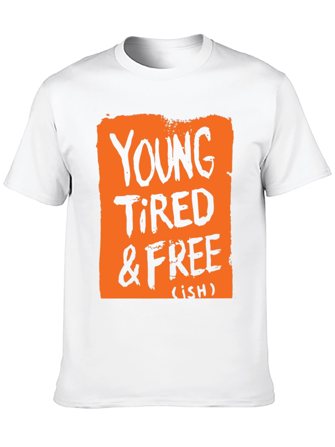 Young Tired & Free (ish) Graphic T-Shirt