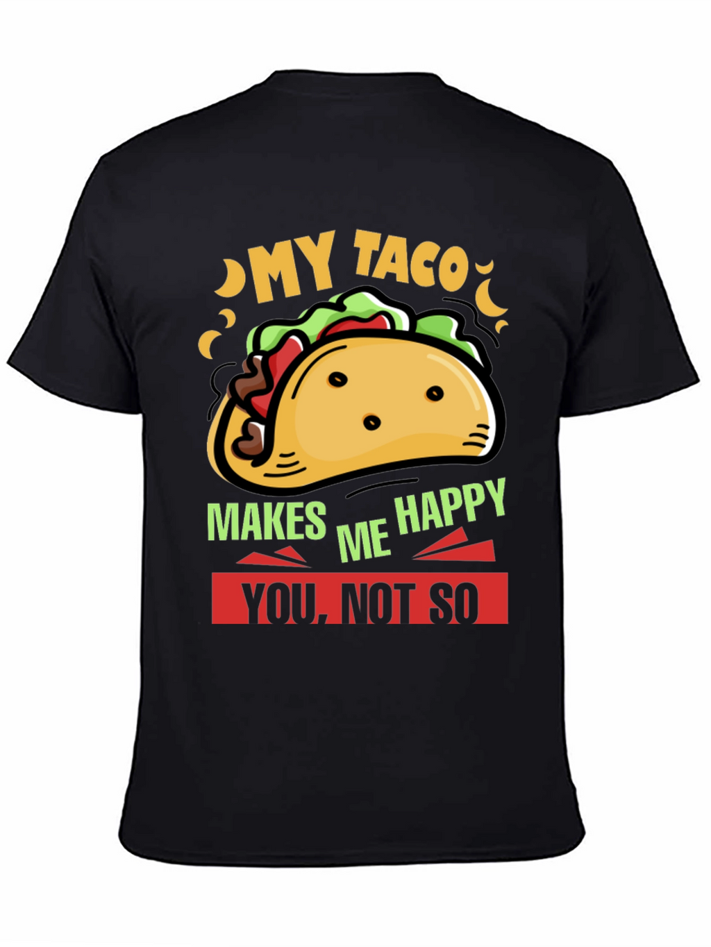 My Taco Makes Me Happy Graphic Tee