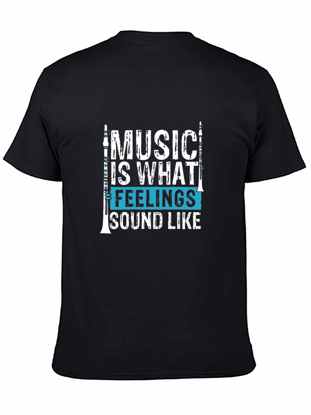 Music Is What Feelings Sound Like Graphic T-Shirt
