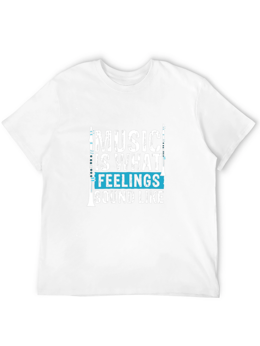 Music Is What Feelings Sound Like Graphic T-Shirt
