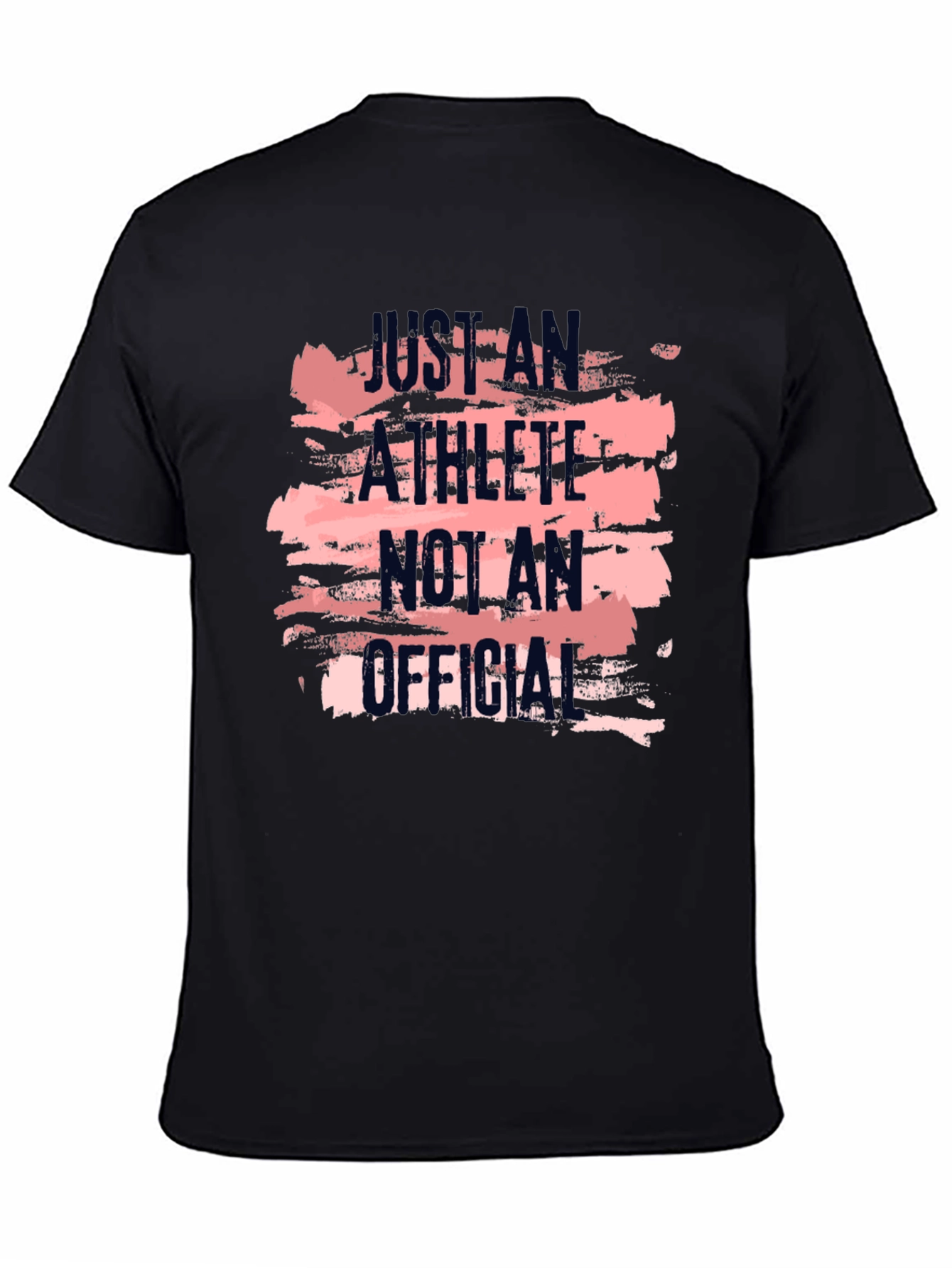 Athlete Graphic Tee - Just An Athlete Not An Official T-Shirt