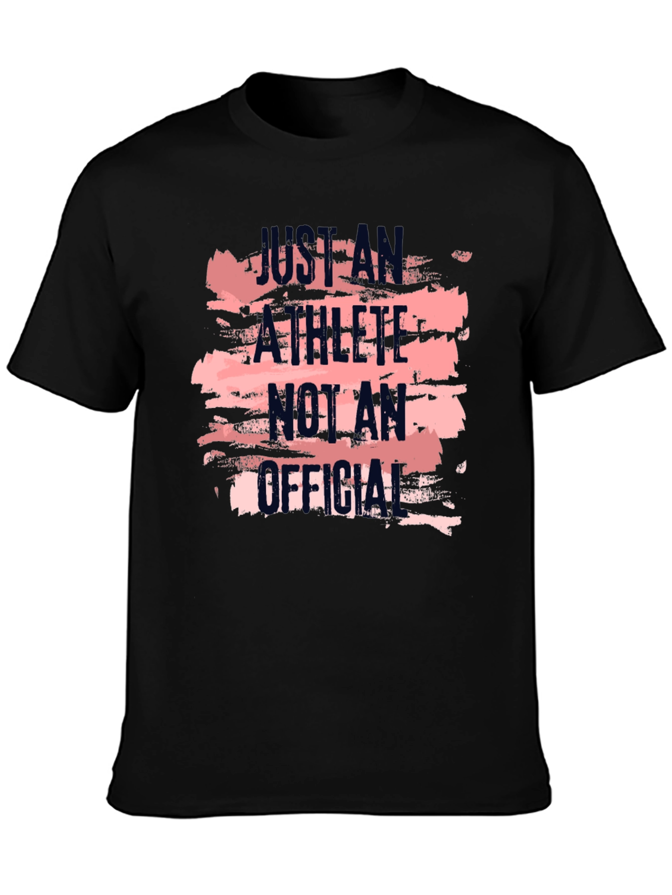 Athlete Graphic Tee - Just An Athlete Not An Official T-Shirt