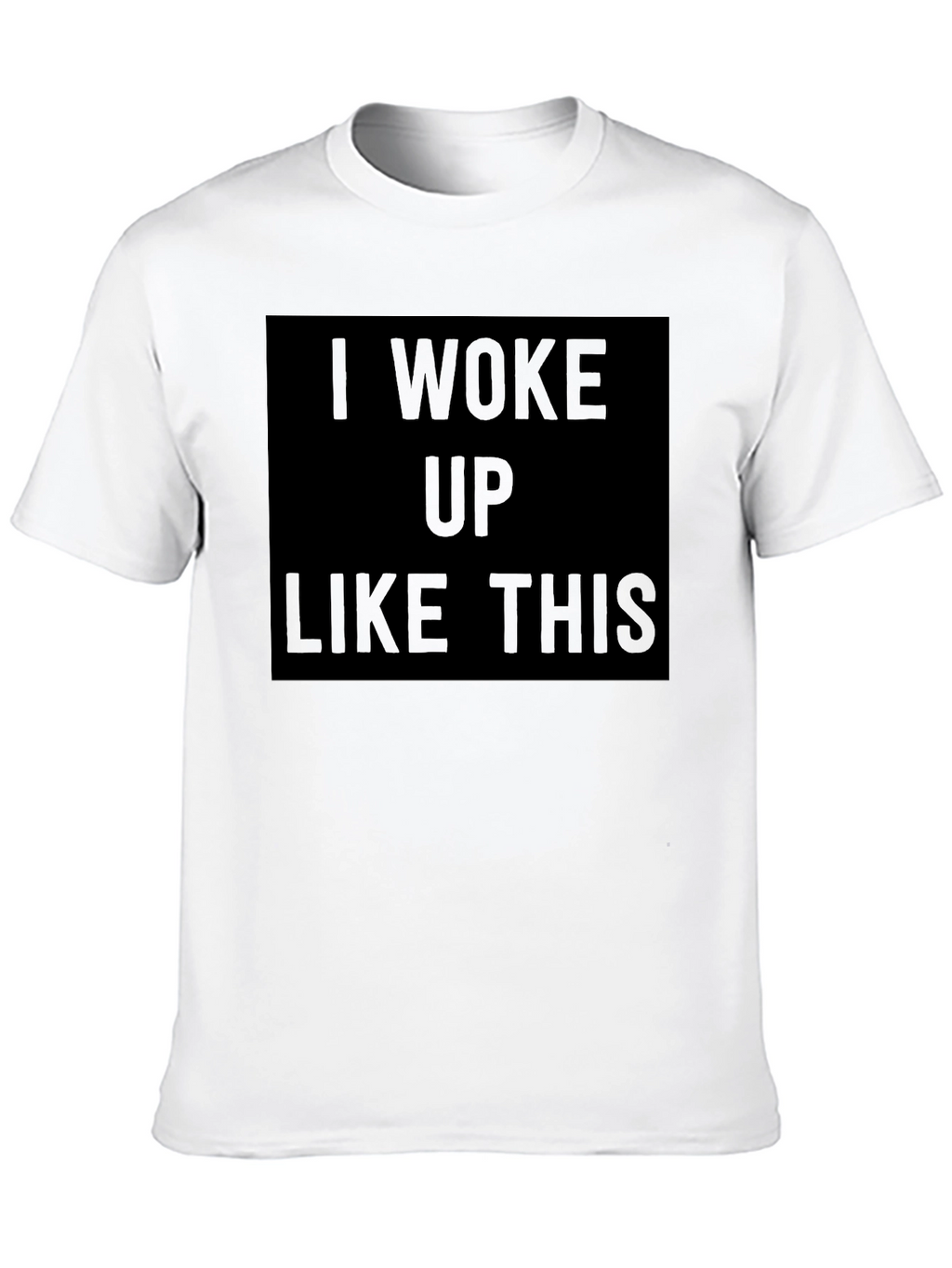 I Woke Up Like This Black Graphic Tee