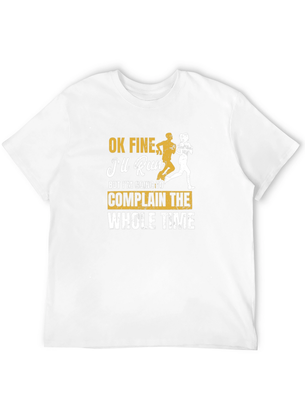 Funny Running T-Shirt: Ill Run But Ill Complain