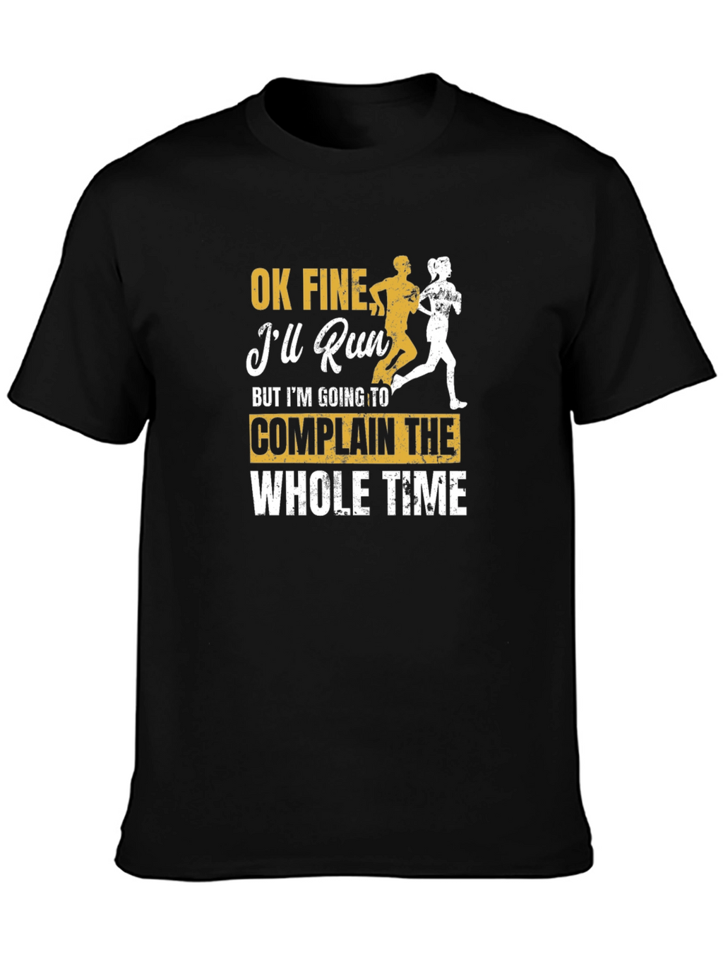 Funny Running T-Shirt: Ill Run But Ill Complain
