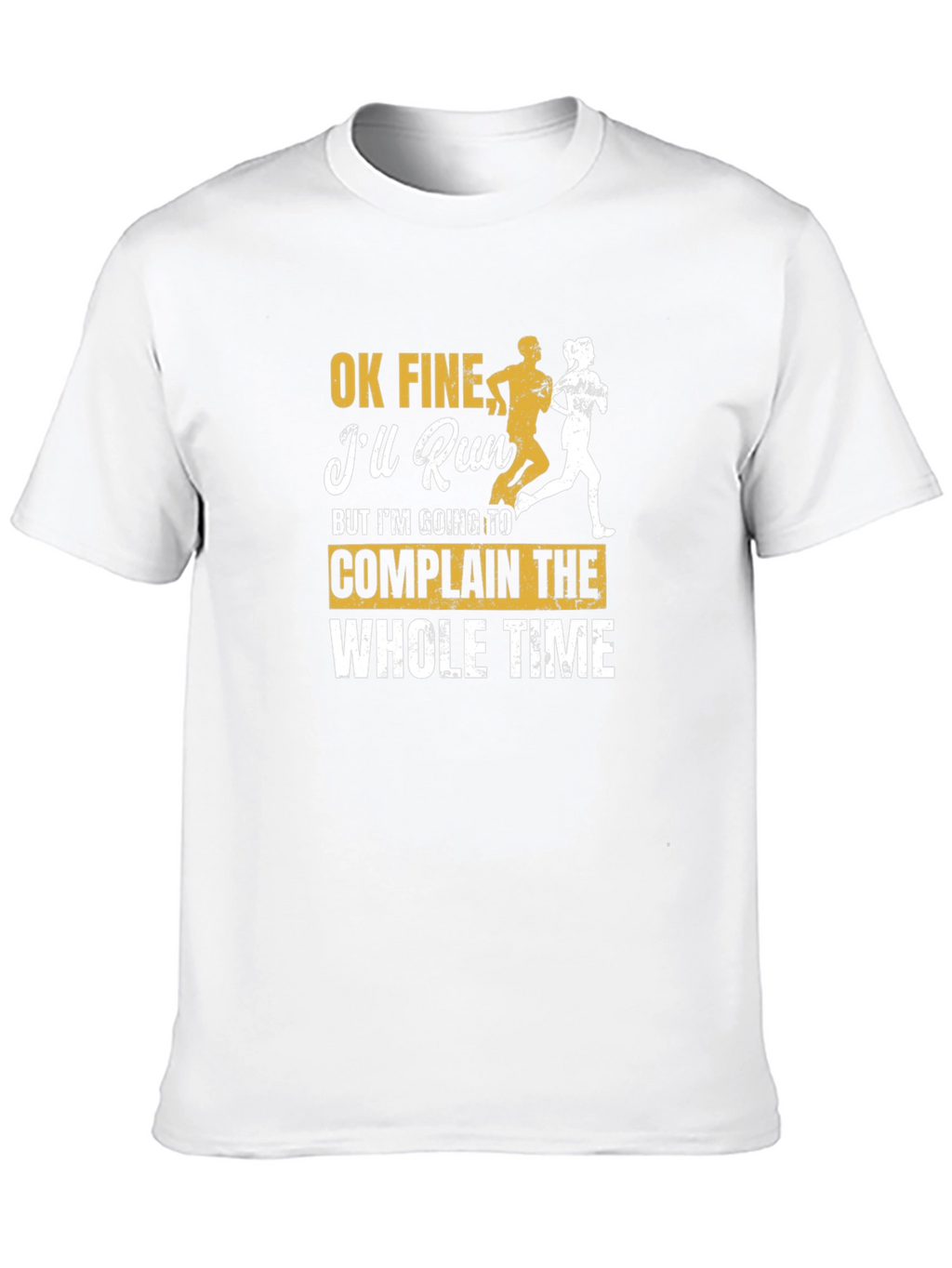 Funny Running T-Shirt: Ill Run But Ill Complain