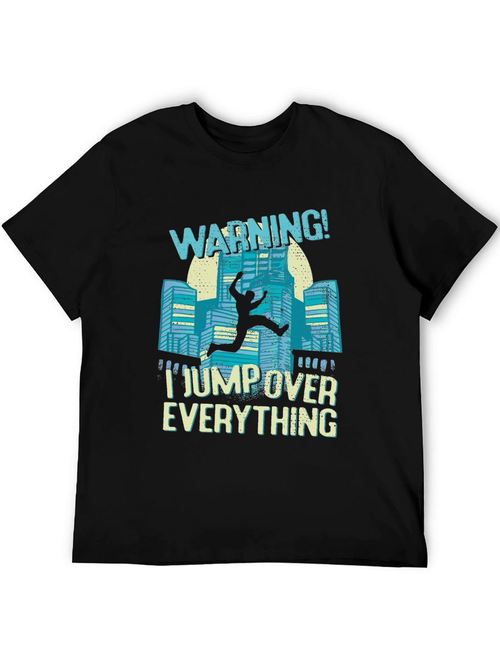 Warning I Jump Over Everything Black T-Shirt
