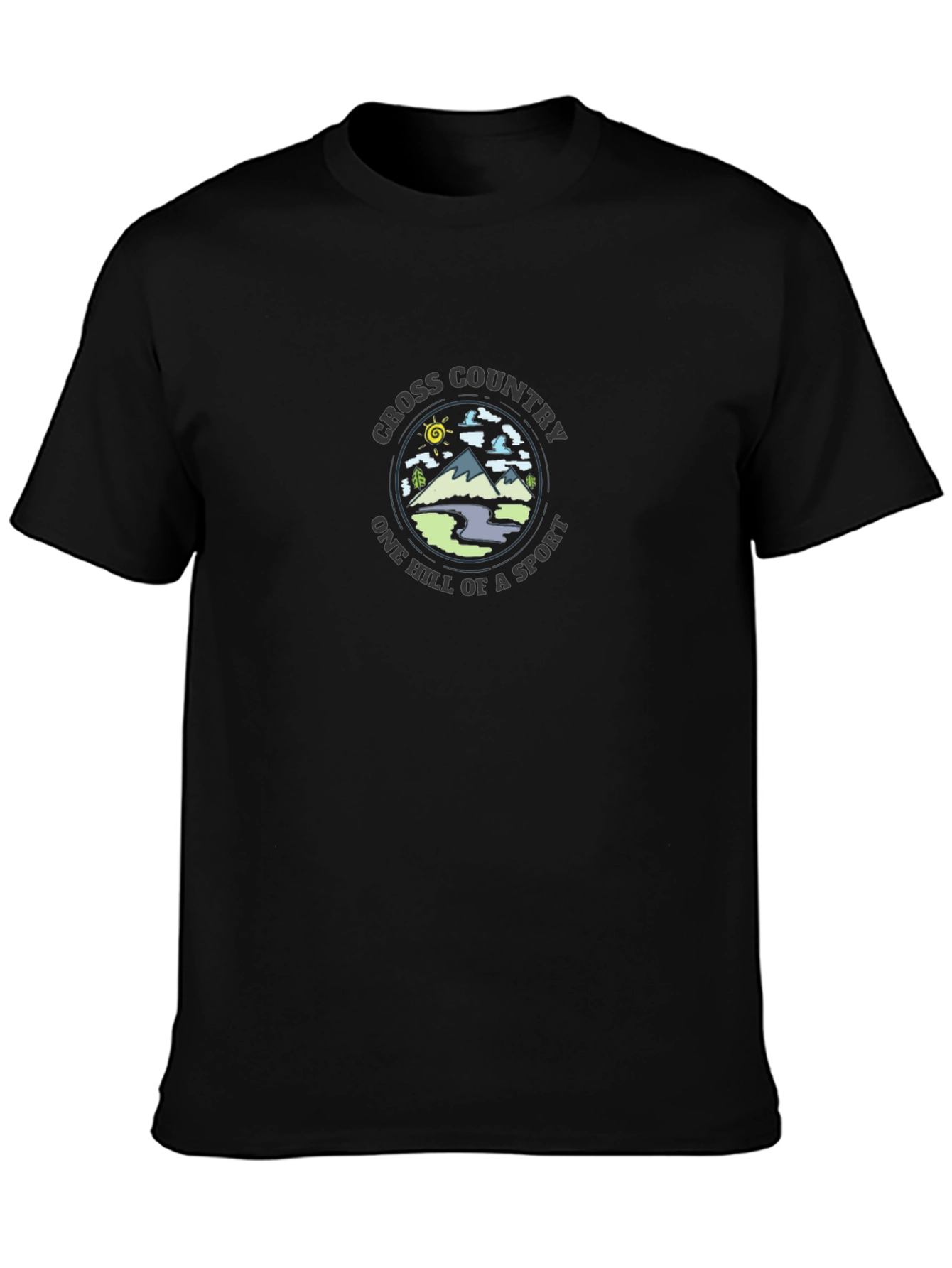 Cross Country Running T-Shirt: One Hill of a Sport