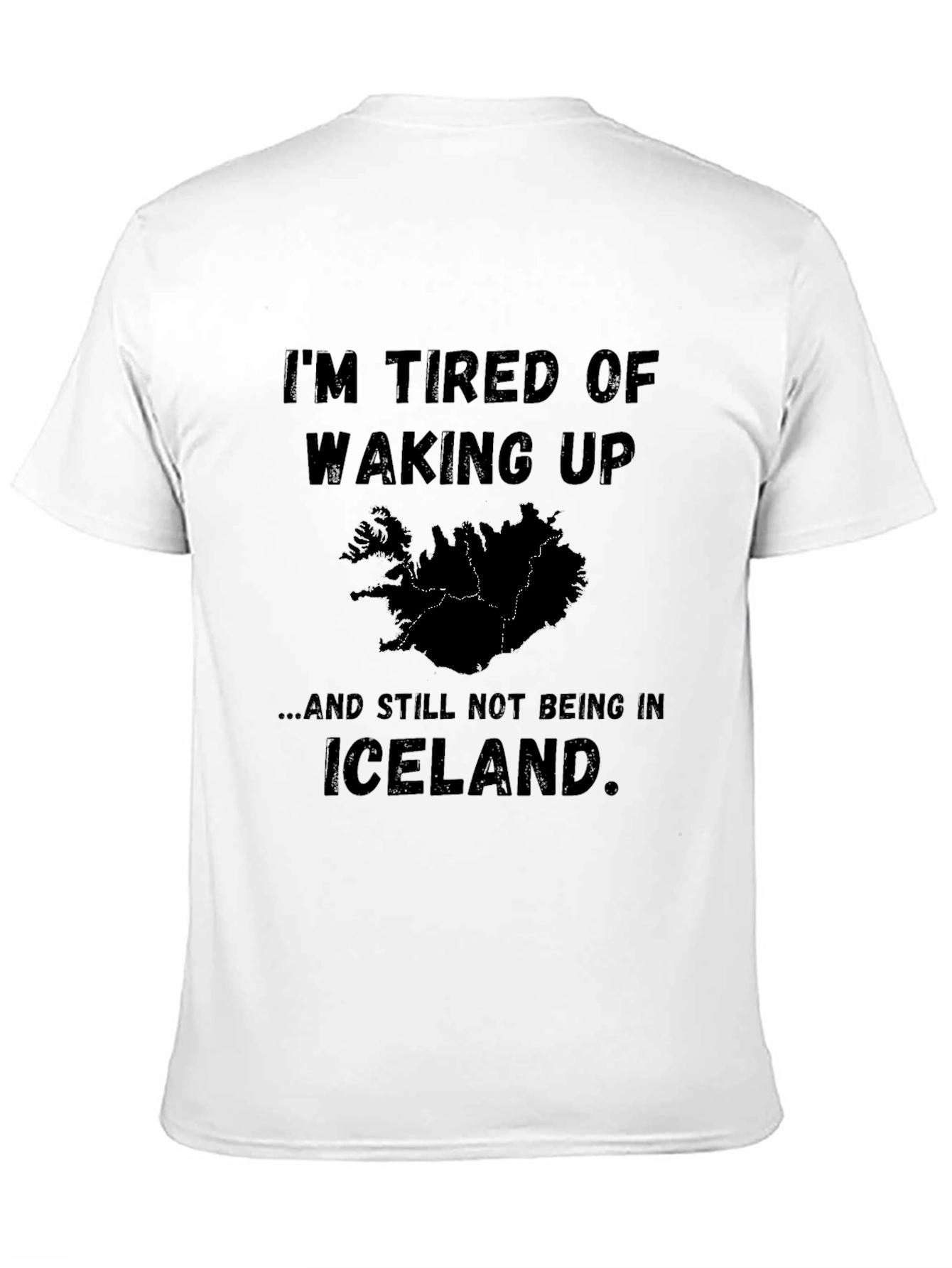 Iceland Lover T-Shirt - Tired of Waking Up