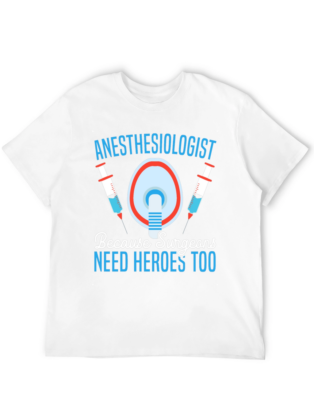 Anesthesiologist Hero T-Shirt