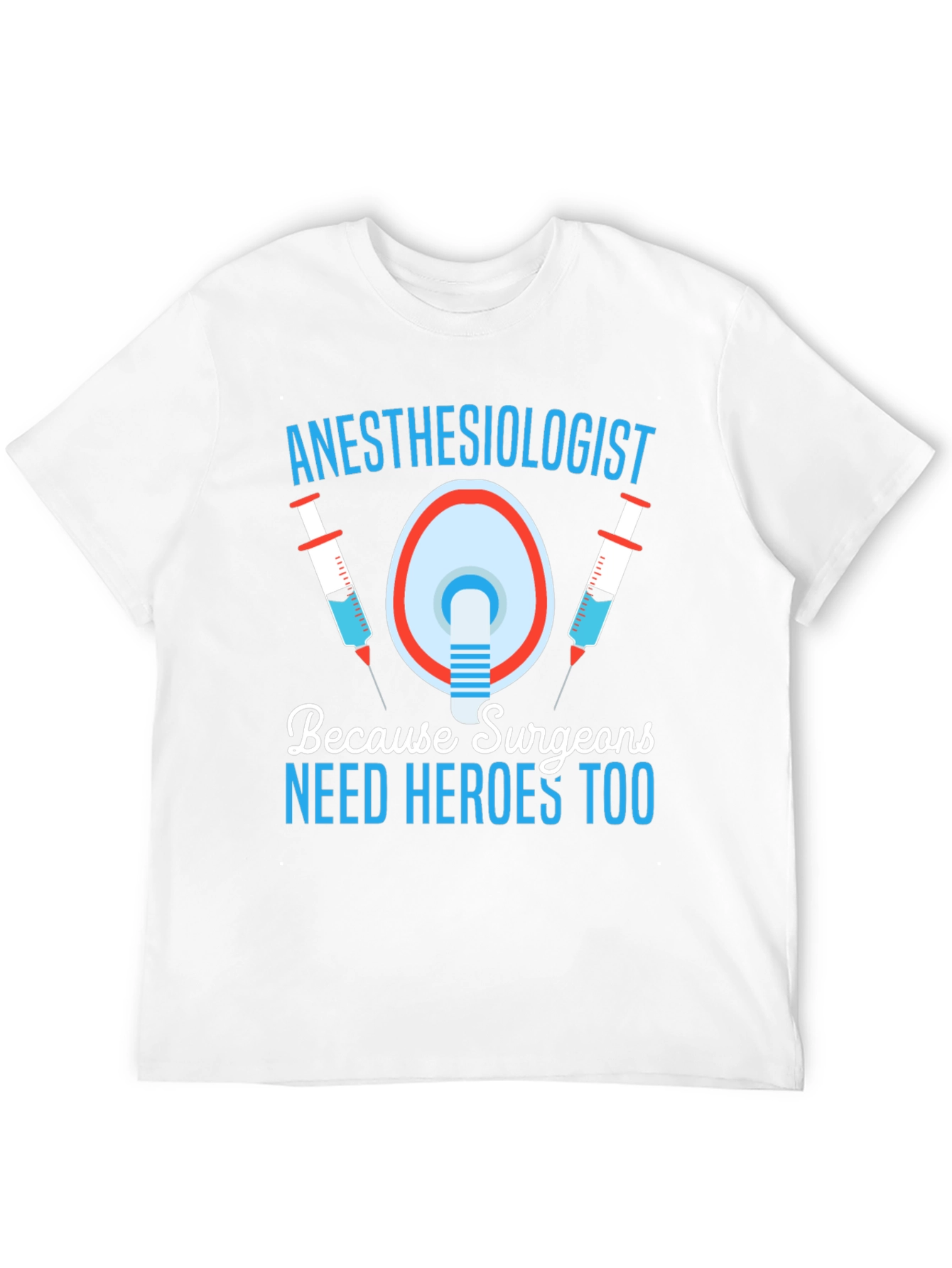 Anesthesiologist Hero T-Shirt