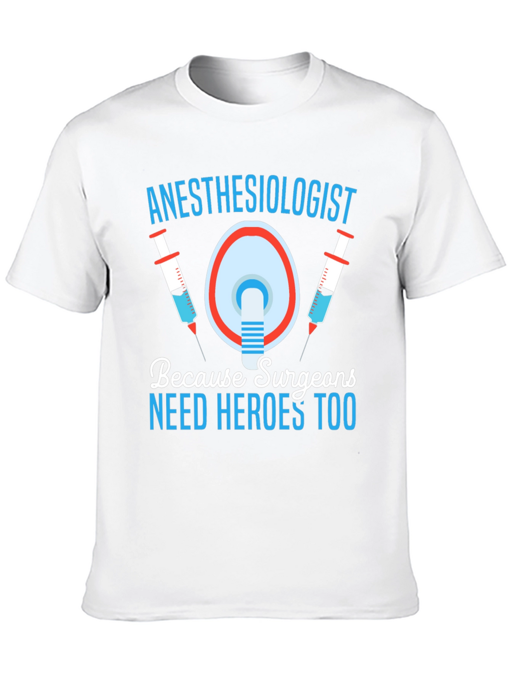 Anesthesiologist Hero T-Shirt