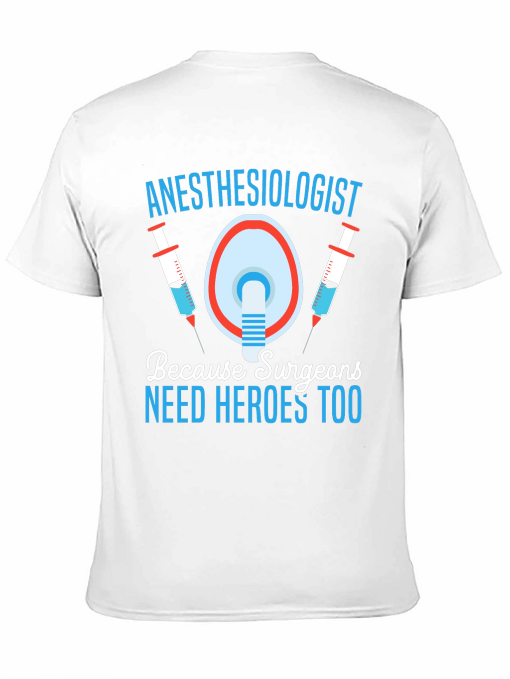 Anesthesiologist Hero T-Shirt