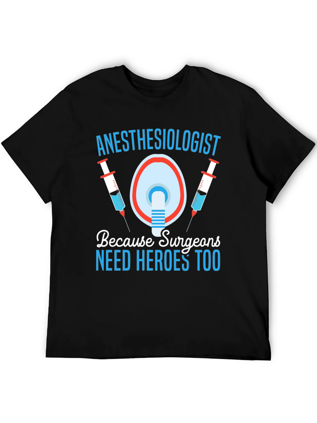 Anesthesiologist Hero T-Shirt