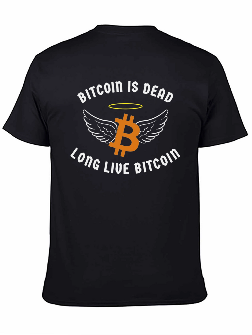 Bitcoin Is Dead Long Live Bitcoin T-Shirt