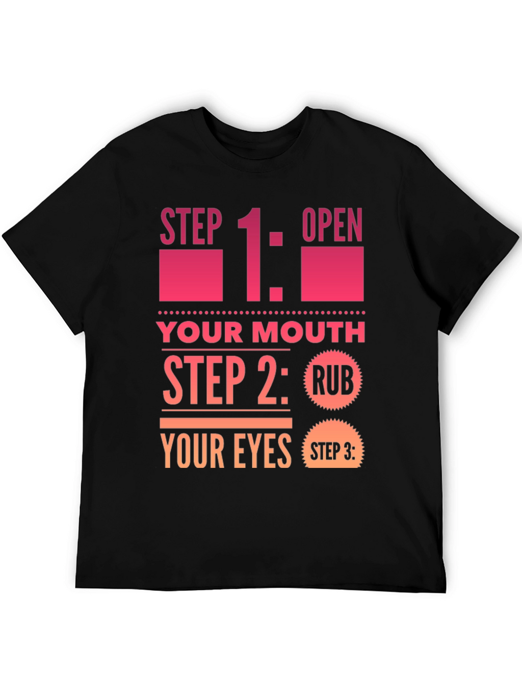 Funny Step By Step Graphic T-Shirt