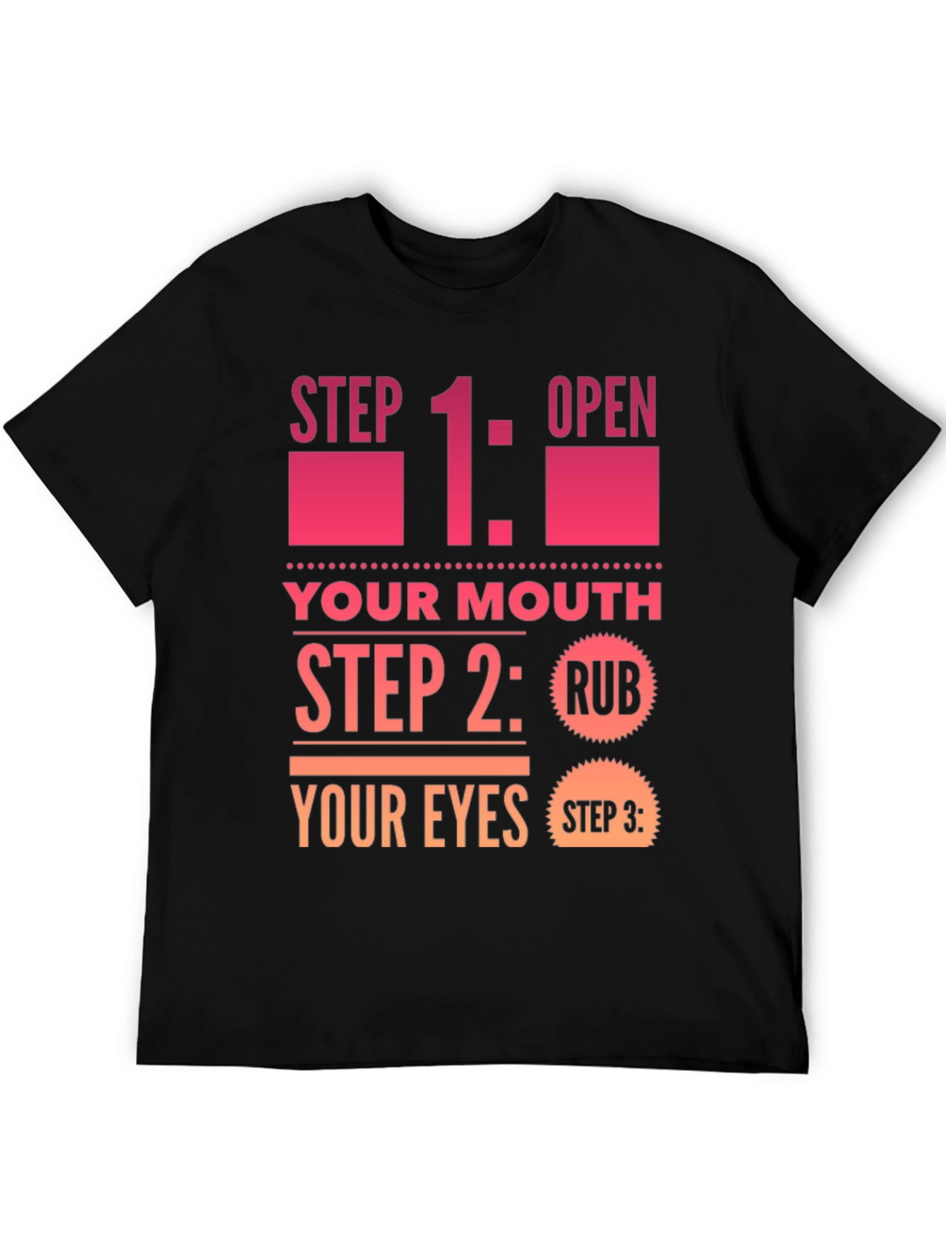 Funny Step By Step Graphic T-Shirt