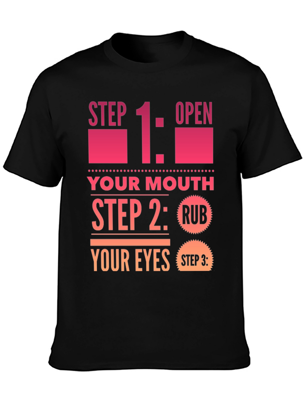 Funny Step By Step Graphic T-Shirt